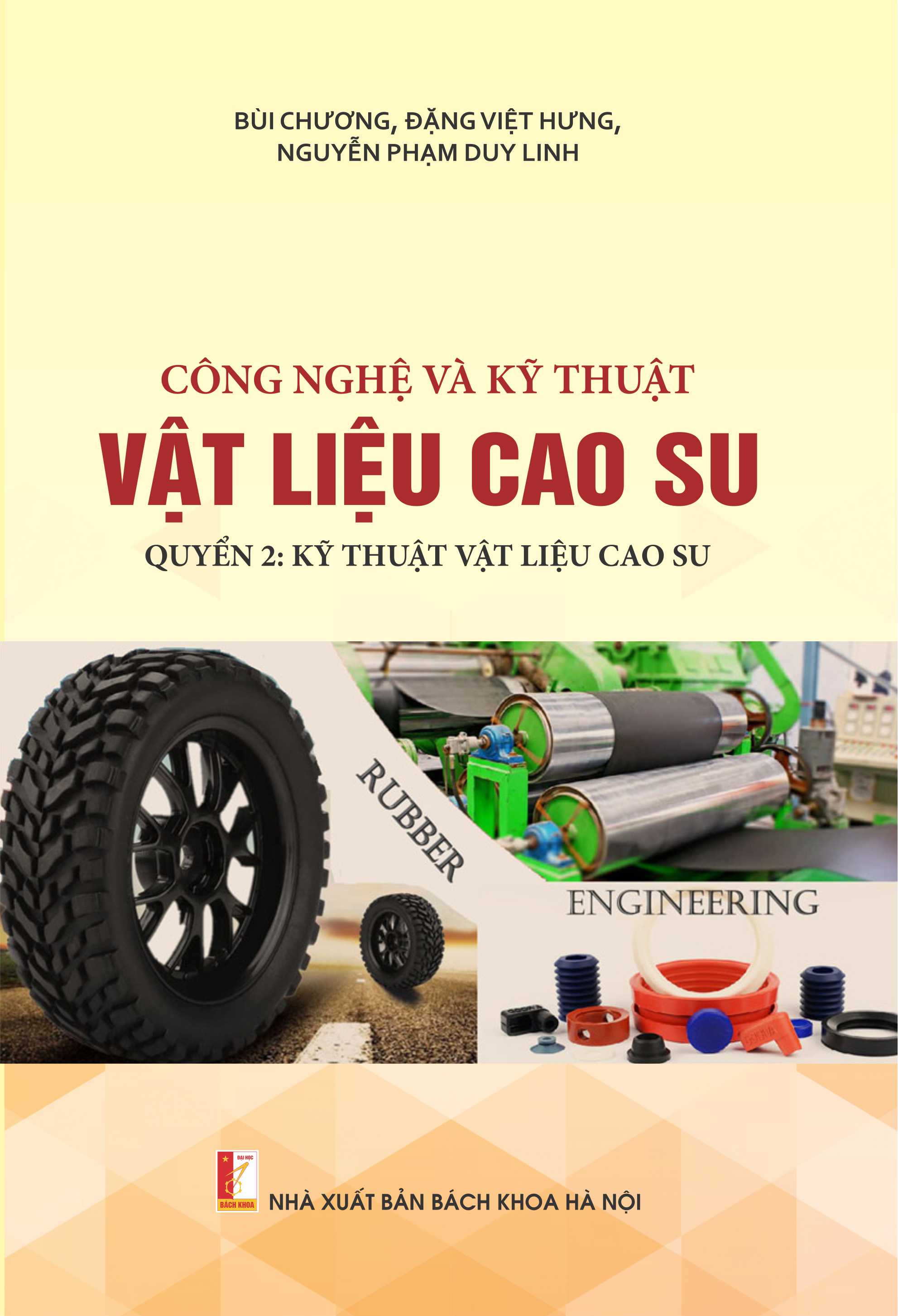 Công nghệ và kỹ thuật vật liệu cao su - quyển 2 Kỹ thuật vật liệu cao su