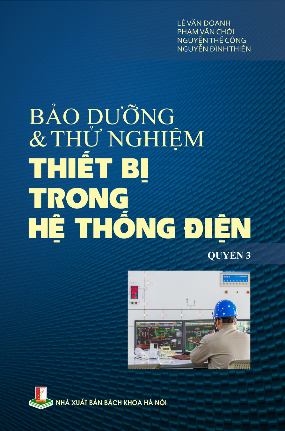 Bảo dưỡng và thử nghiệm thiết bị trong hệ thống điện Quyển 3