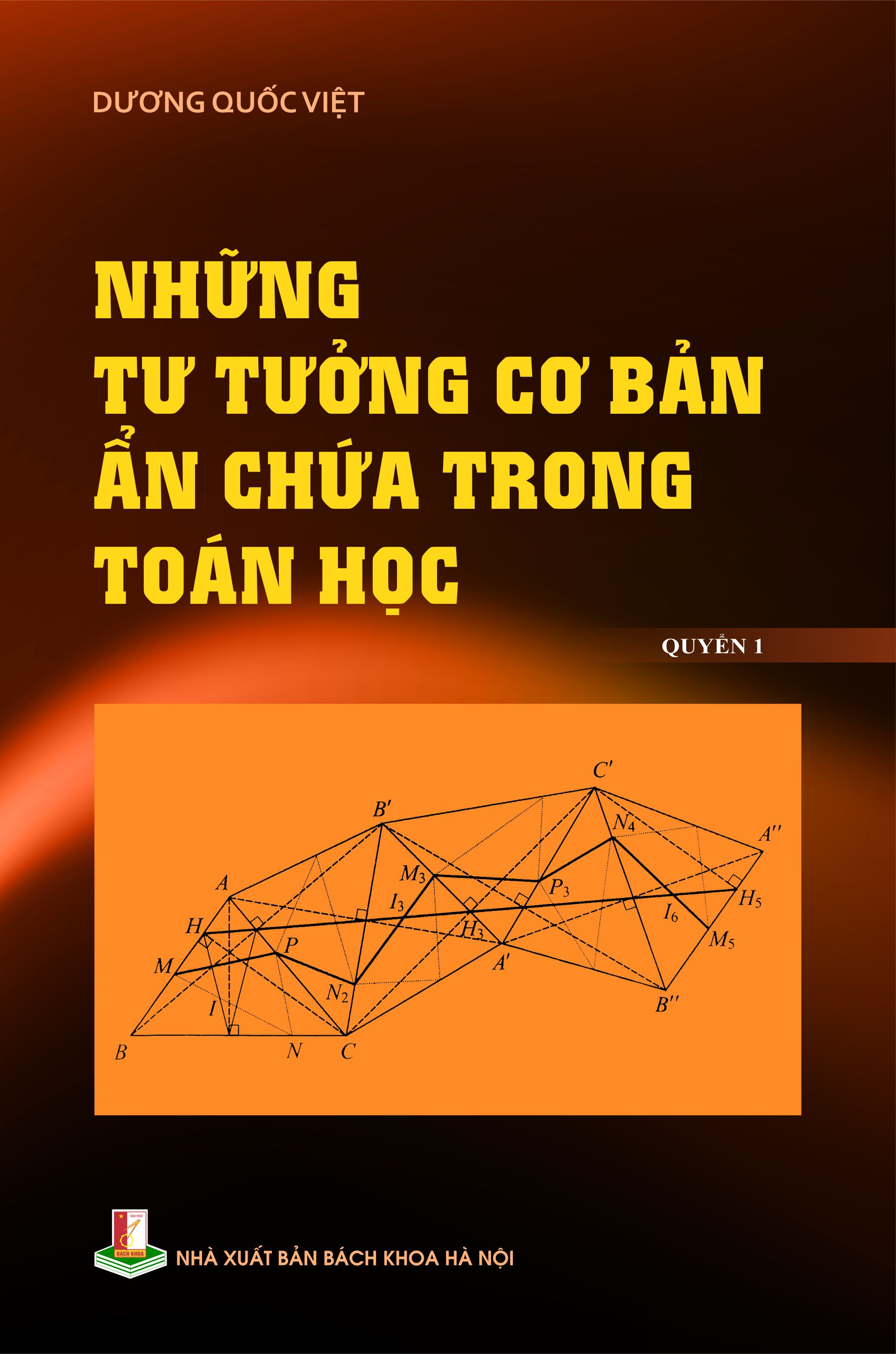 Những tư tưởng cơ bản ẩn chứa trong toán học Quyển 1