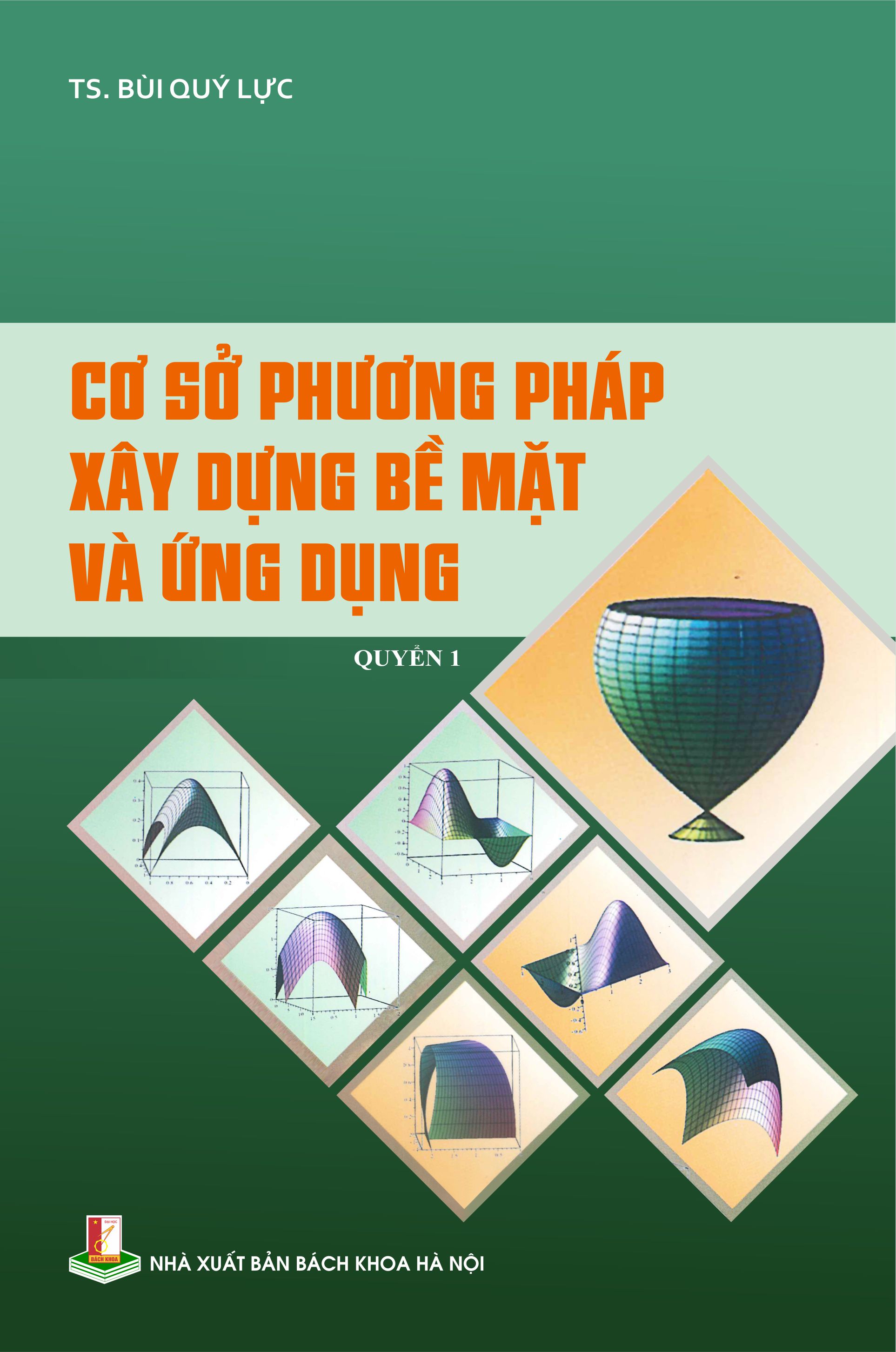 Cơ sở phương pháp xây dựng bề mặt và ứng dụng Quyển 1