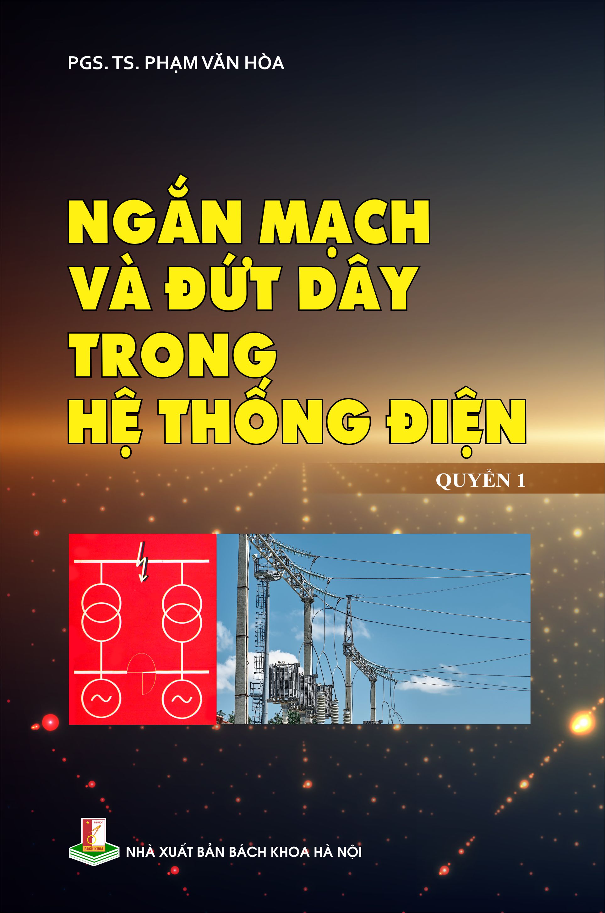 Ngắn mạch và đứt dây trong hệ thống điện Quyển 1
