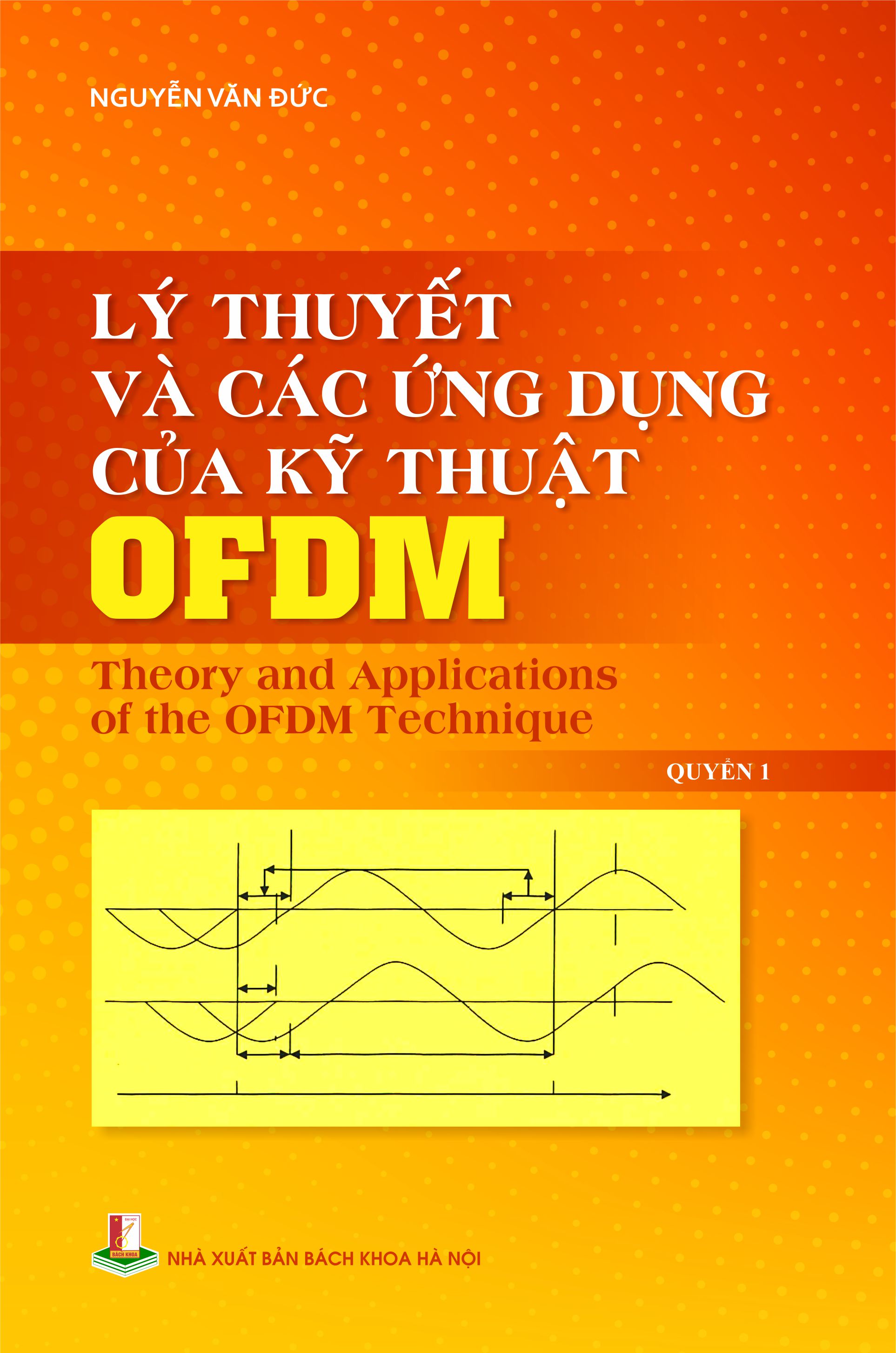 Lý thuyết và các ứng dụng của kỹ thuật OFDM Quyển 1