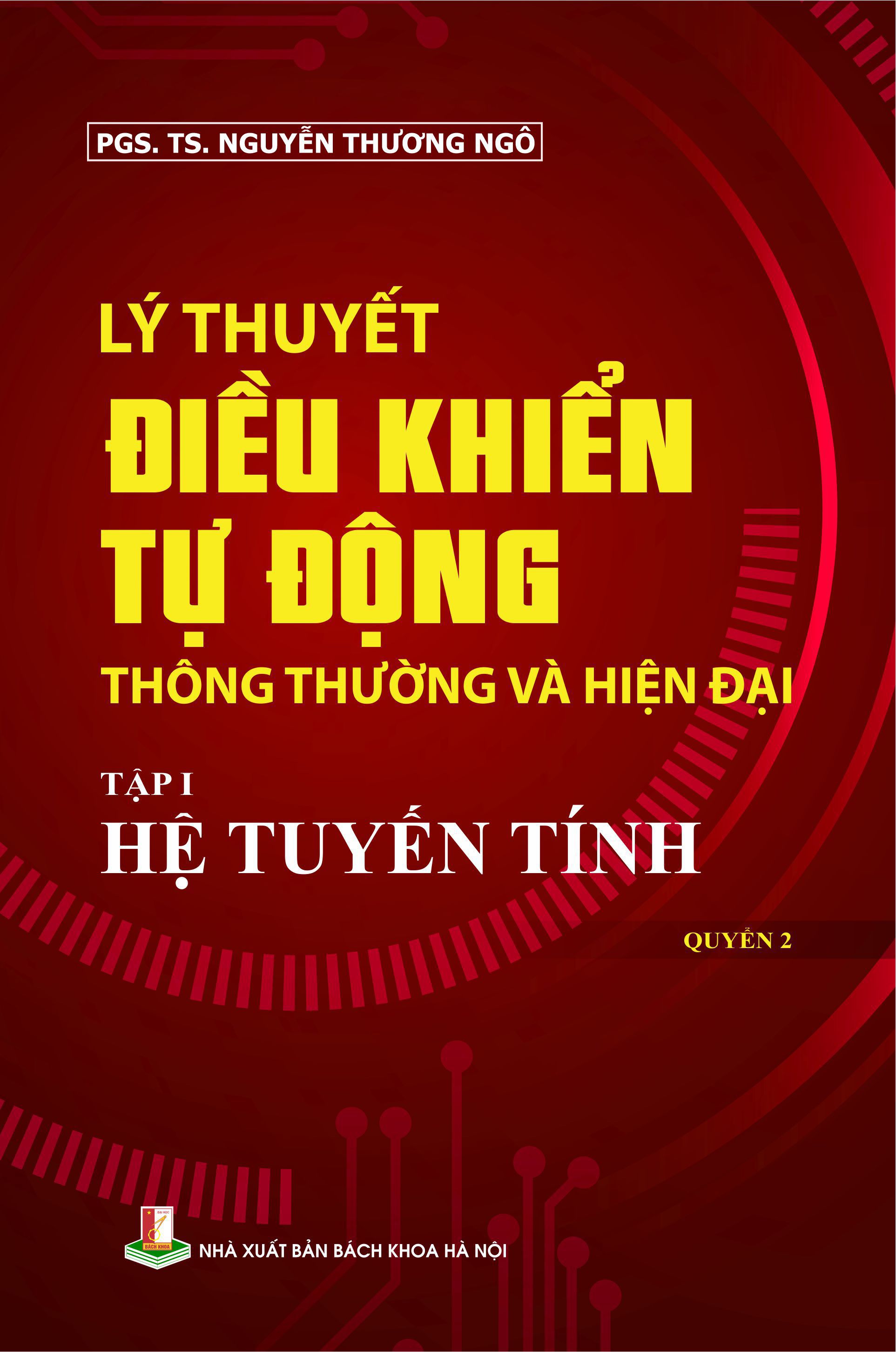 Lý thuyết điều khiển tự động thông thường và hiện đại - Tập I: Hệ tuyến tính Quyển 2