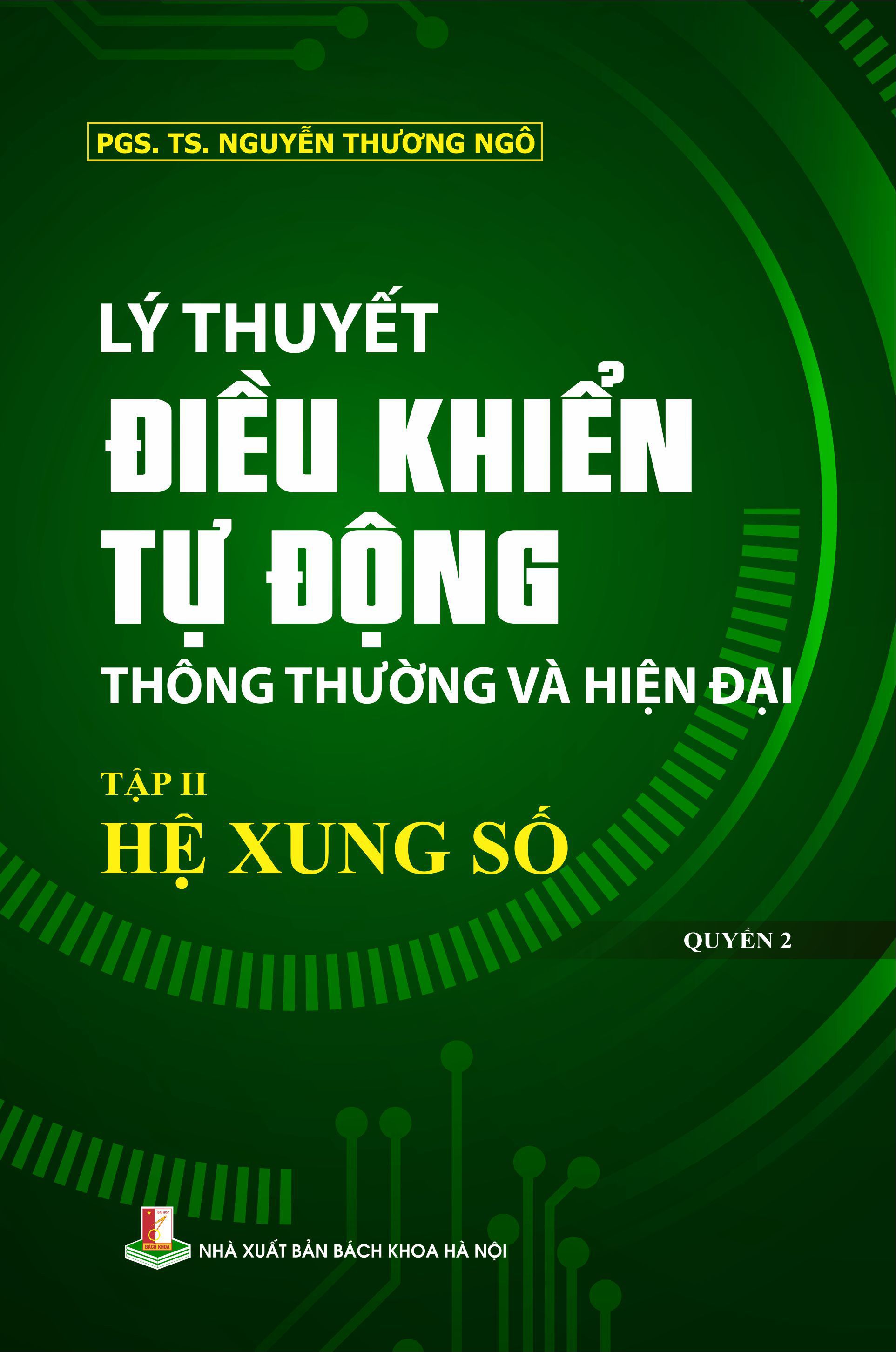 Lý thuyết điều khiển tự động thông thường và hiện đại - Tập II: Hệ xung số Quyển 2