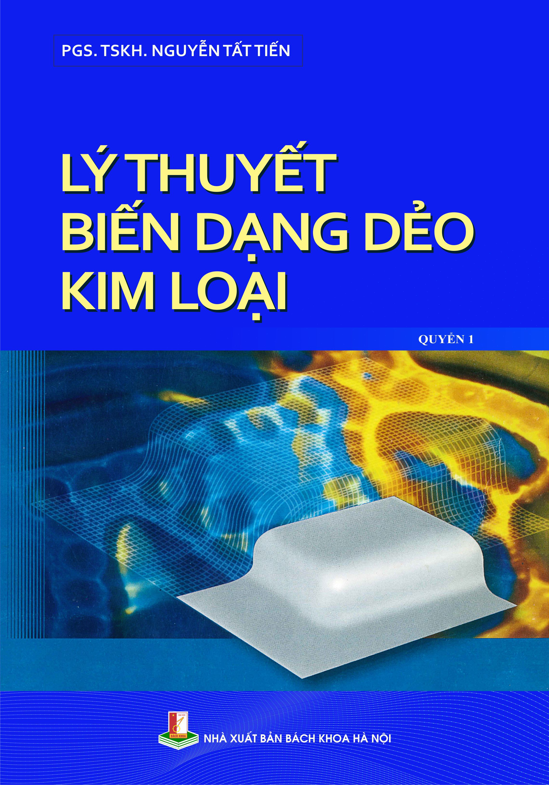 Lý thuyết biến dạng dẻo kim loại Quyển 1