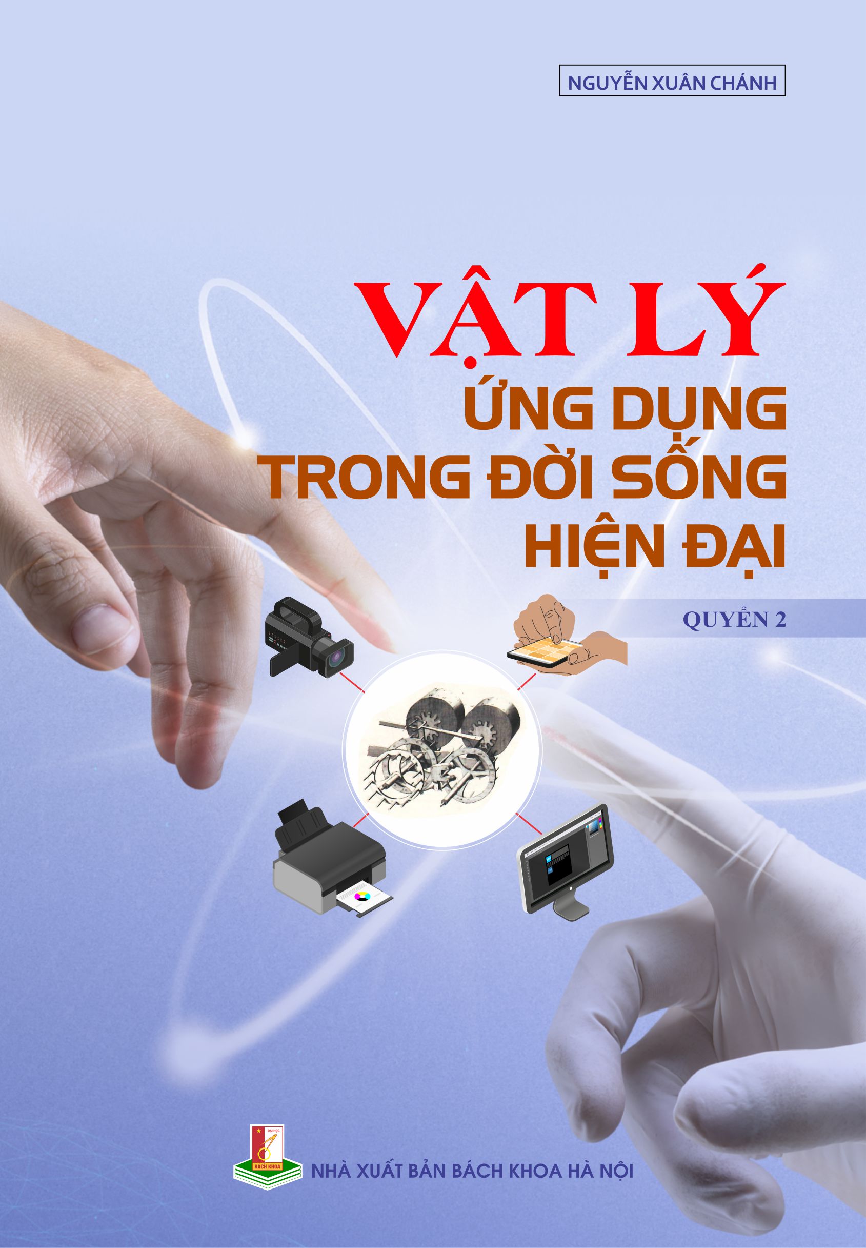 Vật lý ứng dụng trong đời sống hiện đại Quyển 2