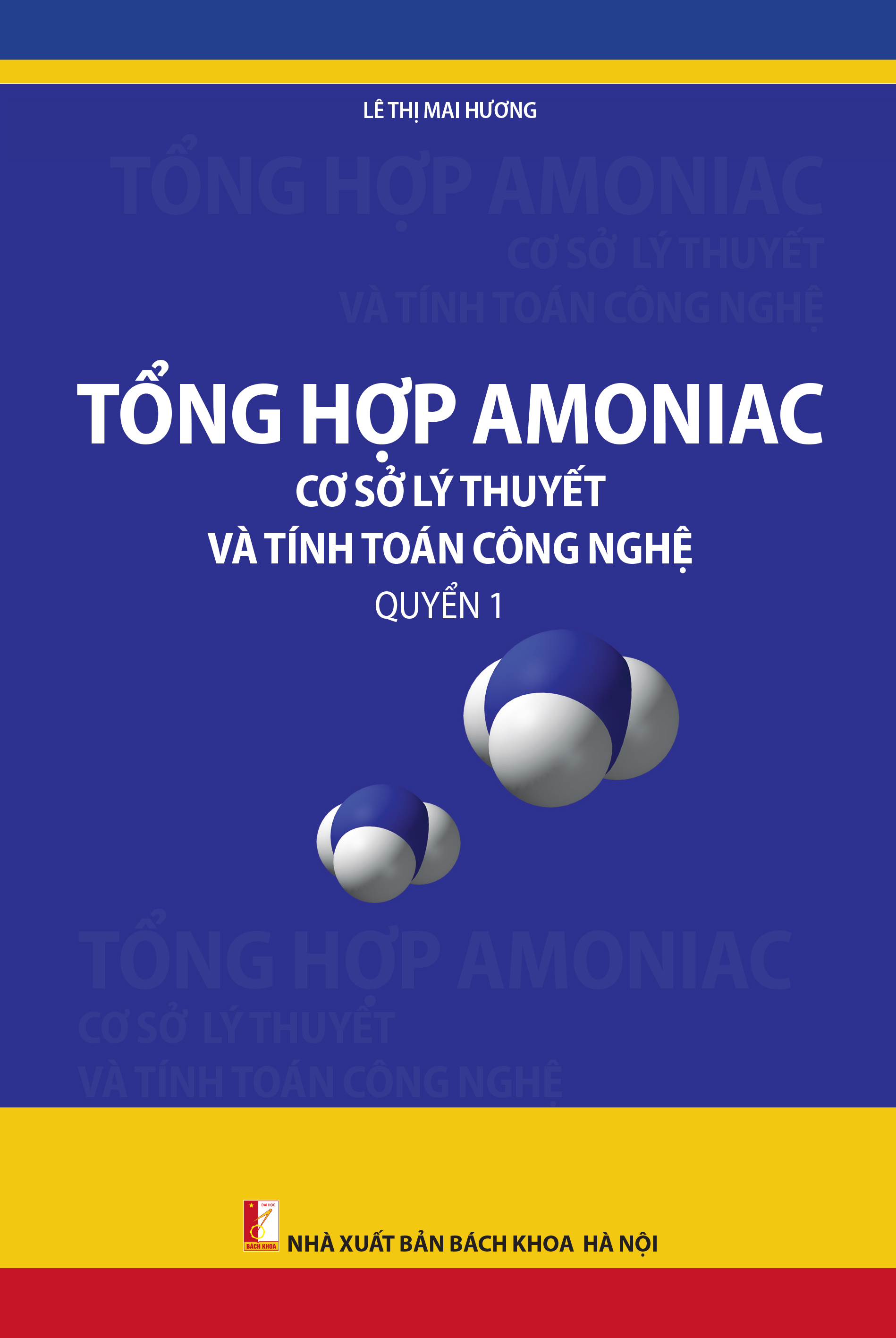 Tổng hợp Amoniac: Cơ sở lý thuyết và tính toán công nghệ Quyển 1