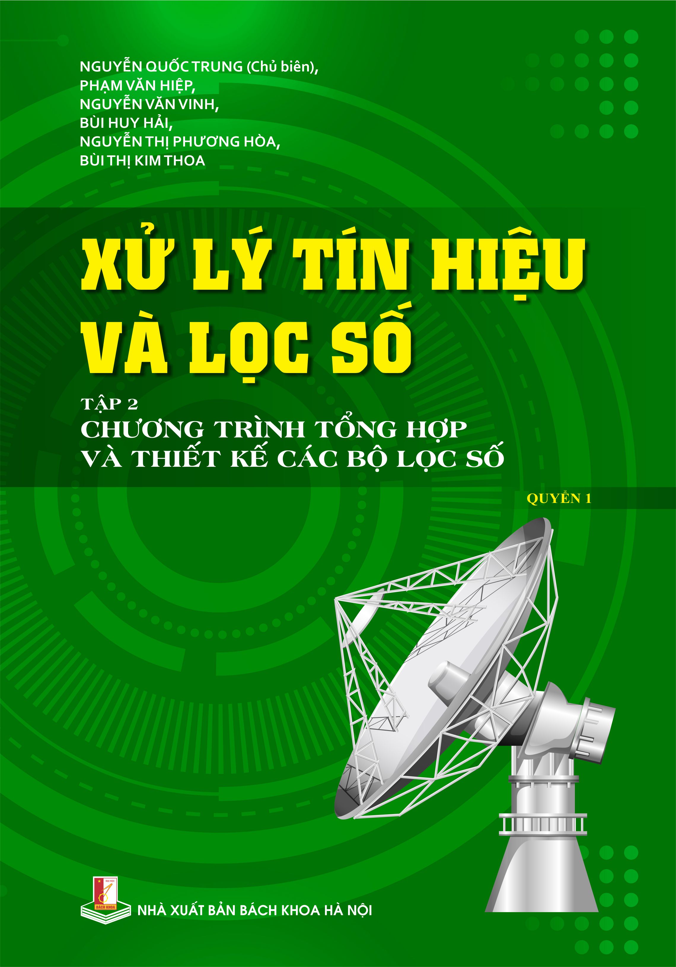 Xử lý tín hiệu và lọc số Tập 2 – Chương trình tổng hợp và thiết kế các bộ lọc số (Quyển 1)