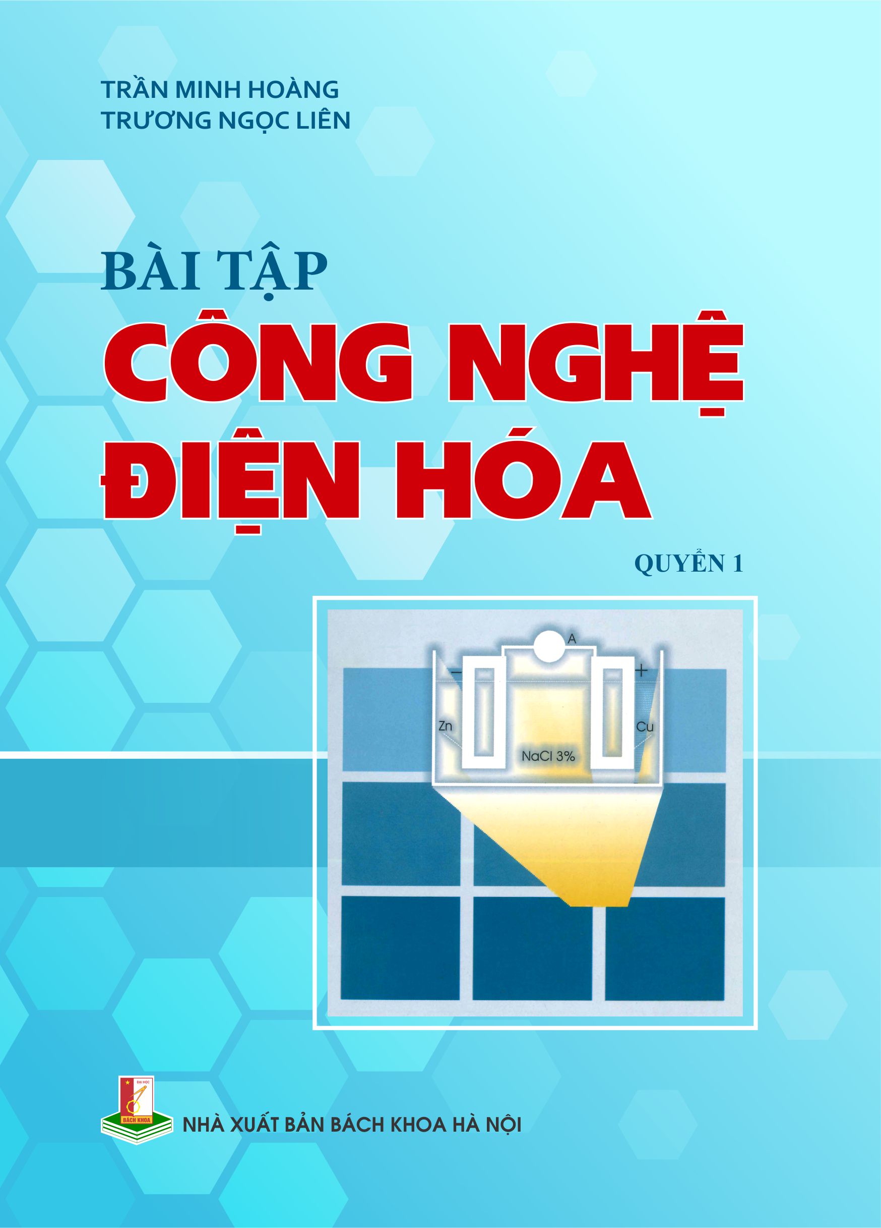 Bài tập công nghệ điện hóa Quyển 1
