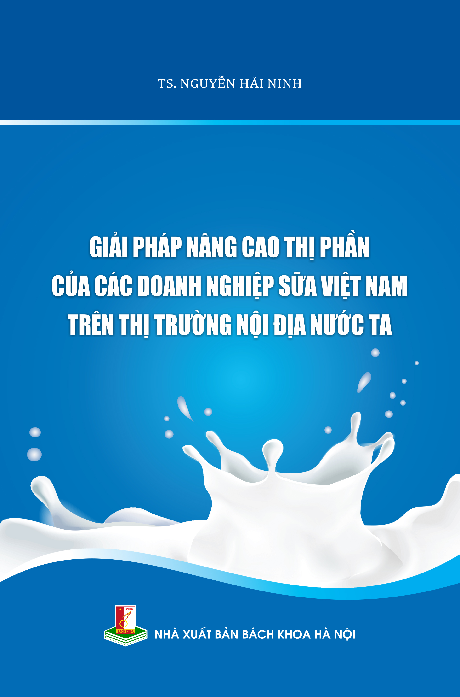 Giải pháp nâng cao thị phần của các doanh nghiệp sữa Việt Nam trên thị trường nội địa nước ta