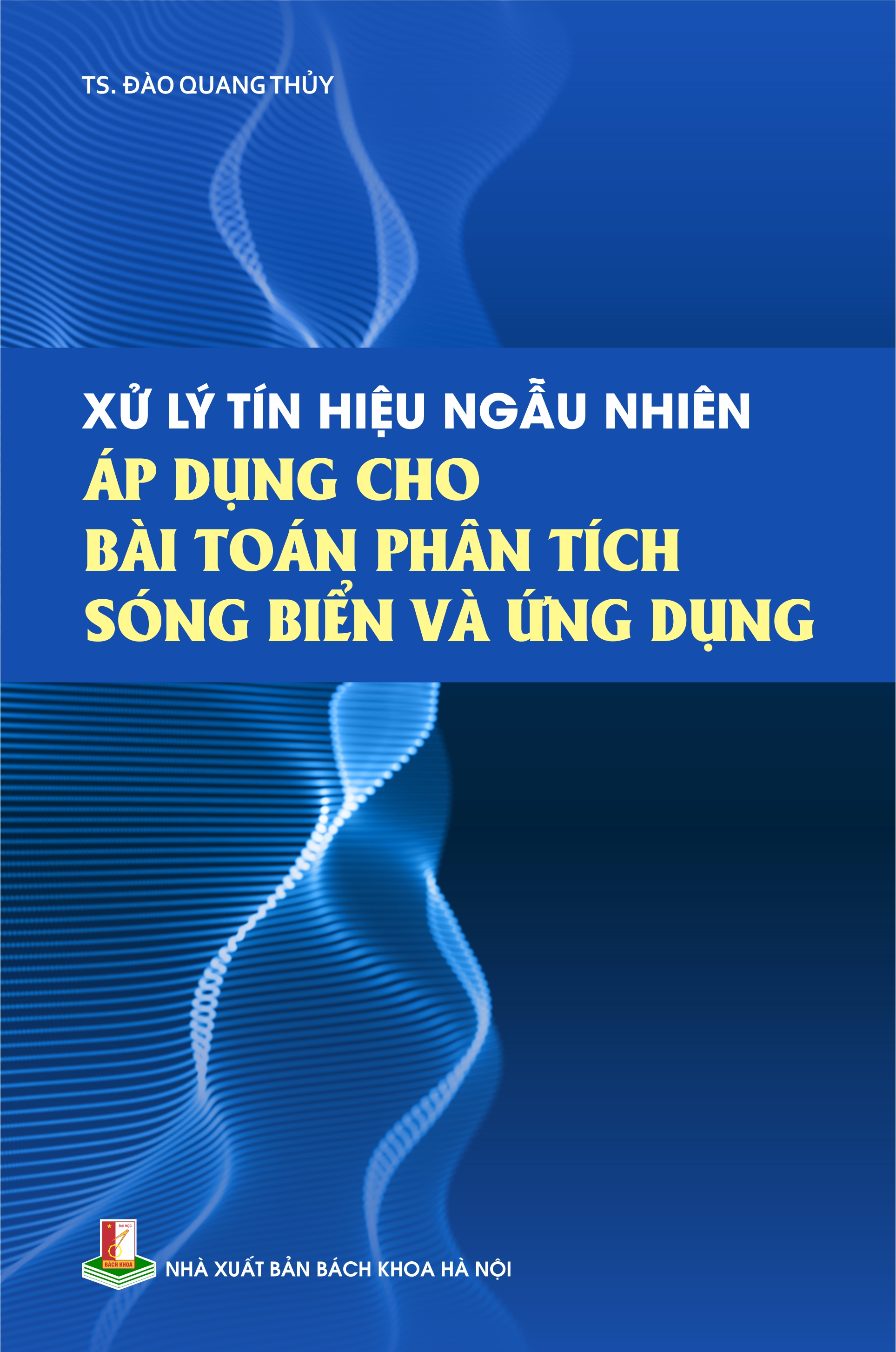 Xử lý tín hiệu ngẫu nhiên áp dụng cho bài toán phân tích sóng biển và ứng dụng