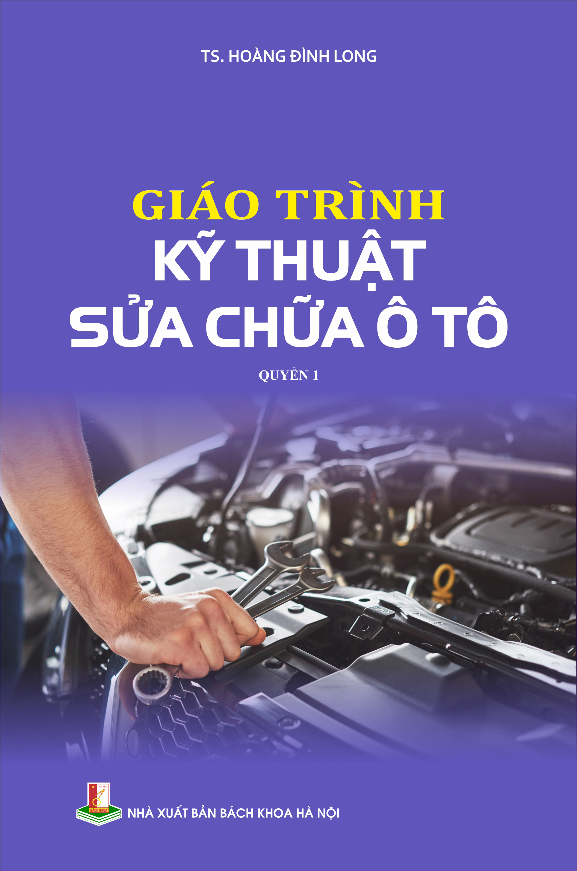 Giáo trình Kỹ thuật sửa chữa ô tô Quyển 1