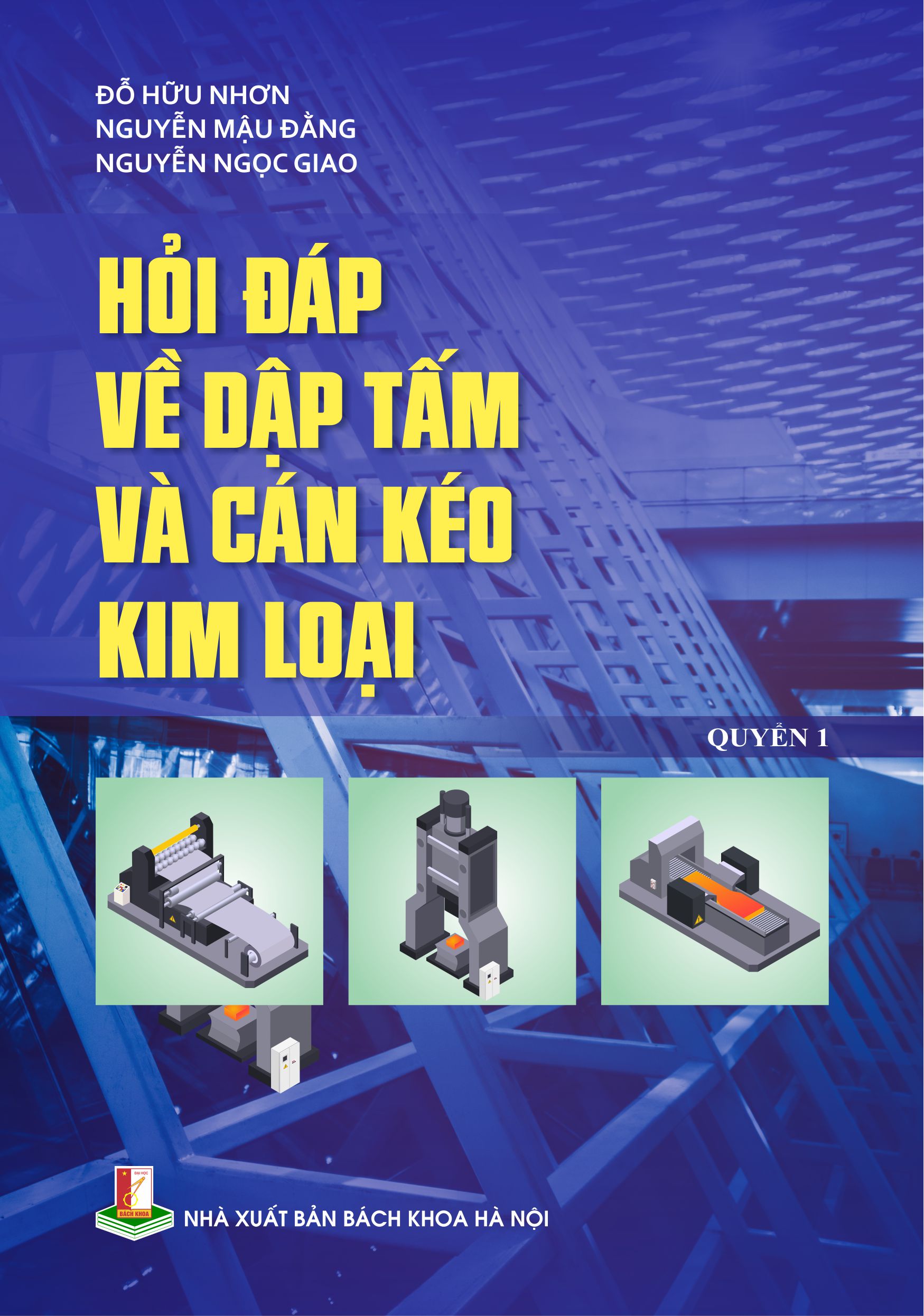 Hỏi đáp về dập tấm và cán kéo kim loại Quyển 1