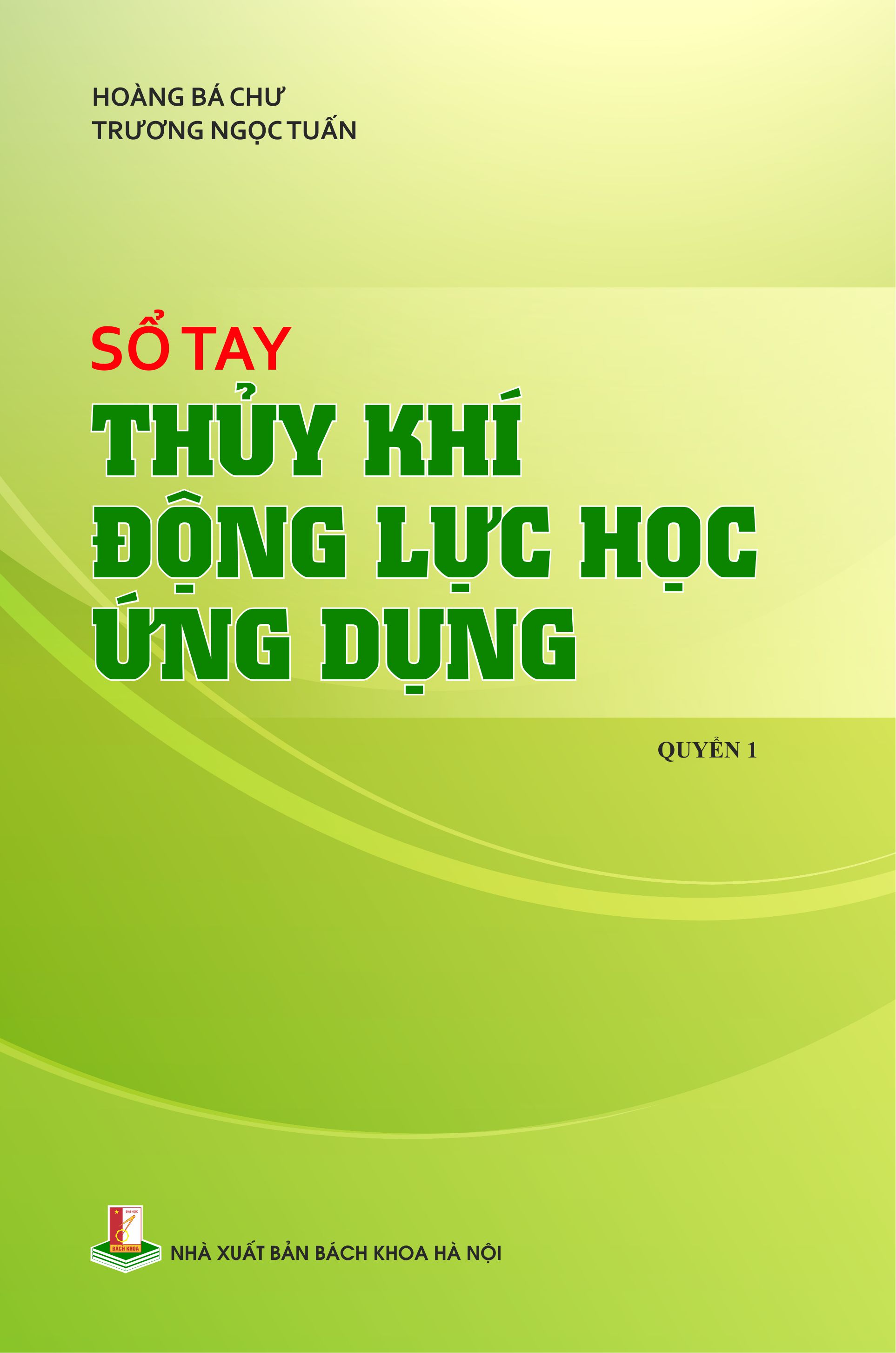 Sổ tay thủy khí động lực học ứng dụng Quyển 1