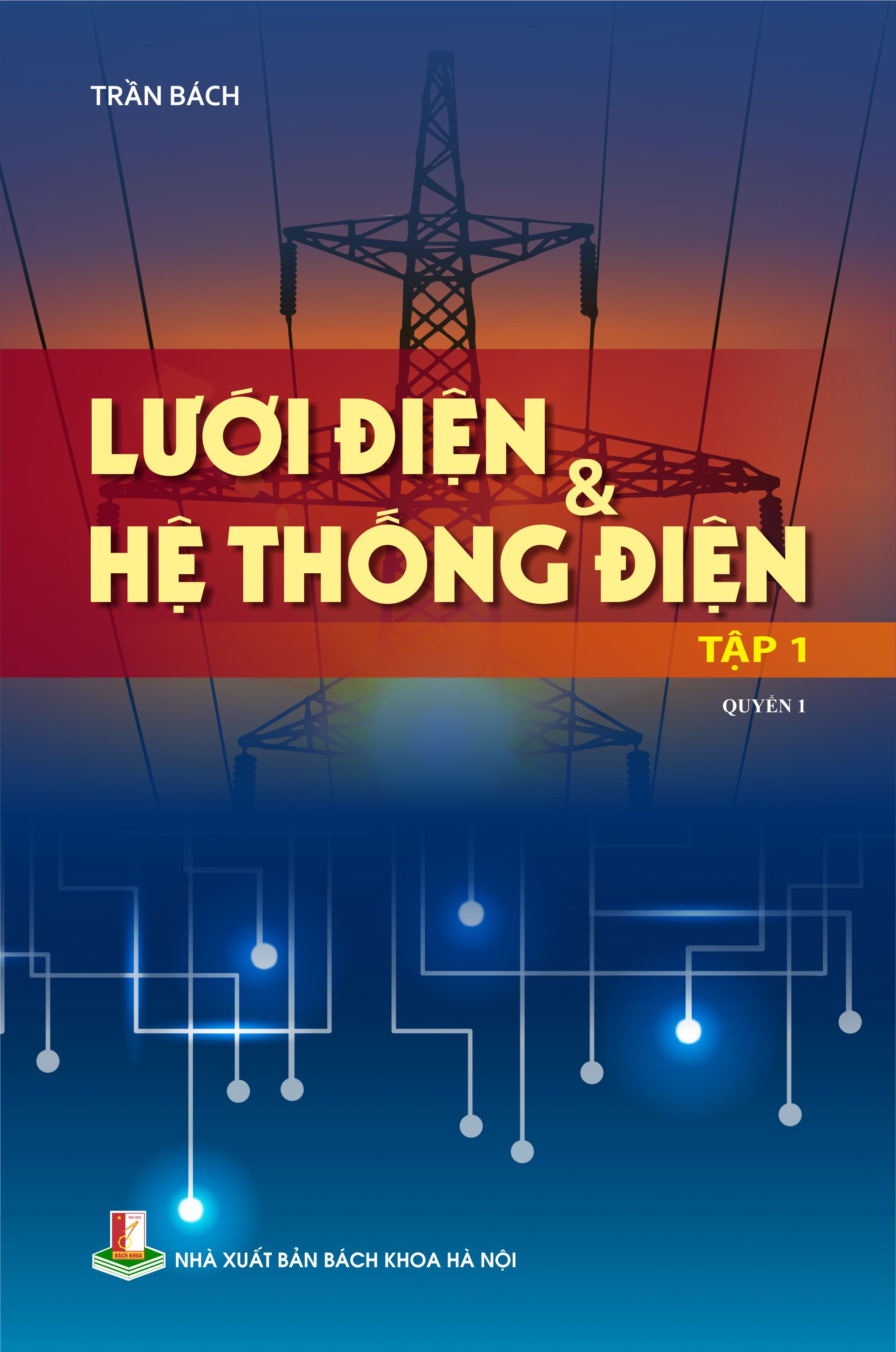 Lưới điện & hệ thống điện tập 1 Quyển 1