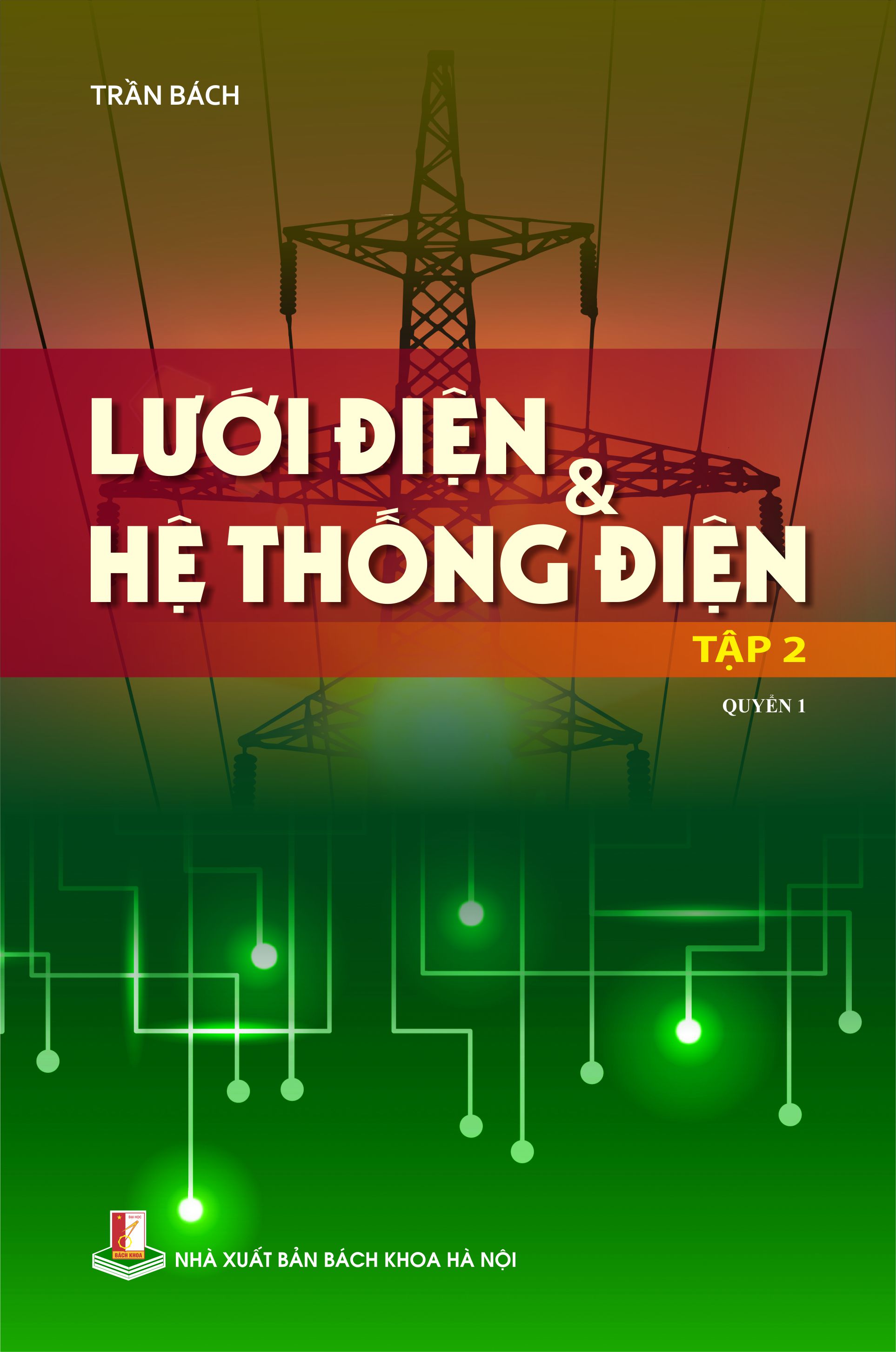 Lưới điện & hệ thống điện tập 2 Quyển 1