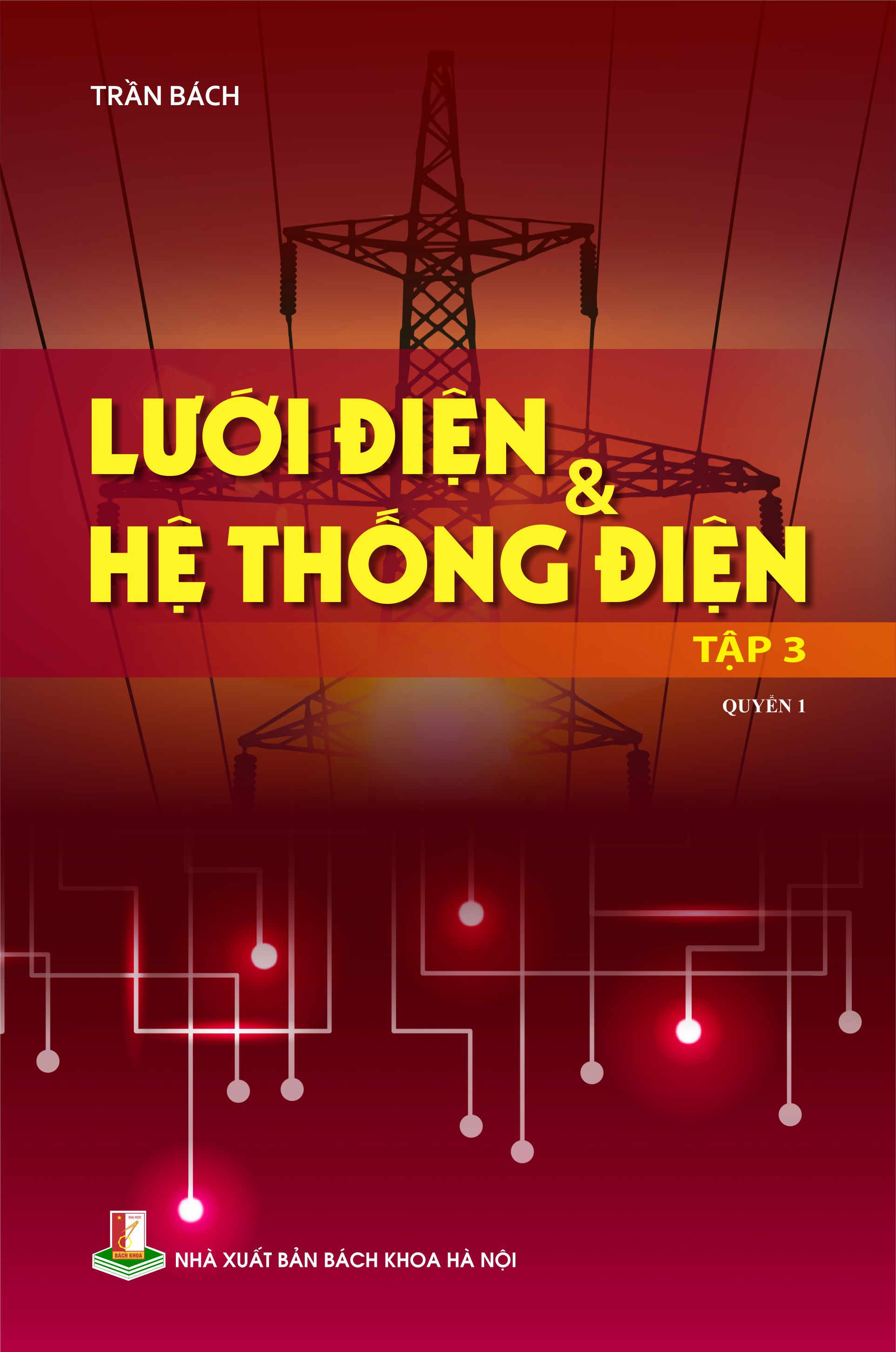 Lưới điện & hệ thống điện tập 3 Quyển 1