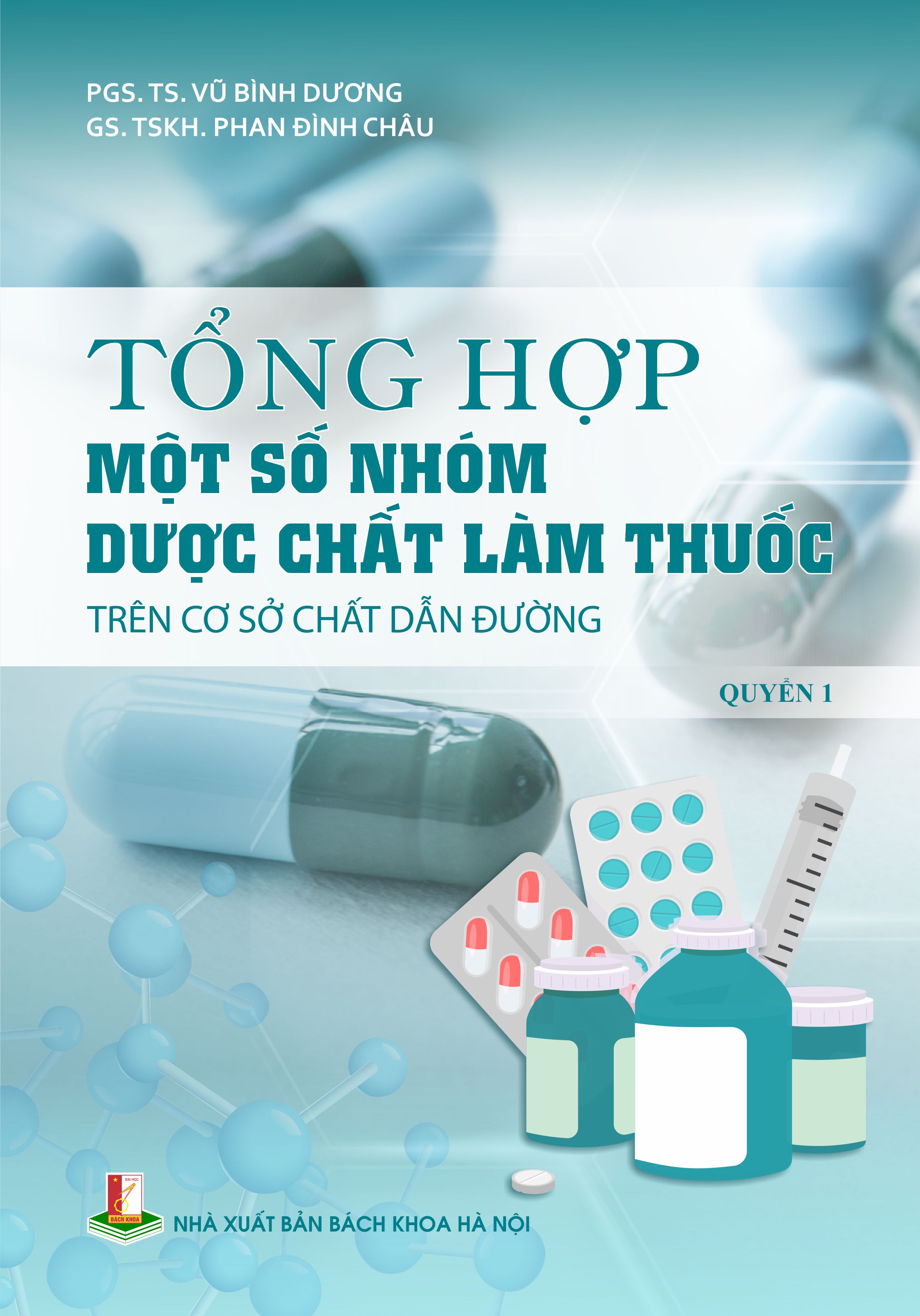 Tổng hợp một số nhóm dược chất làm thuốc trên cơ sở chất dẫn đường Quyển 1