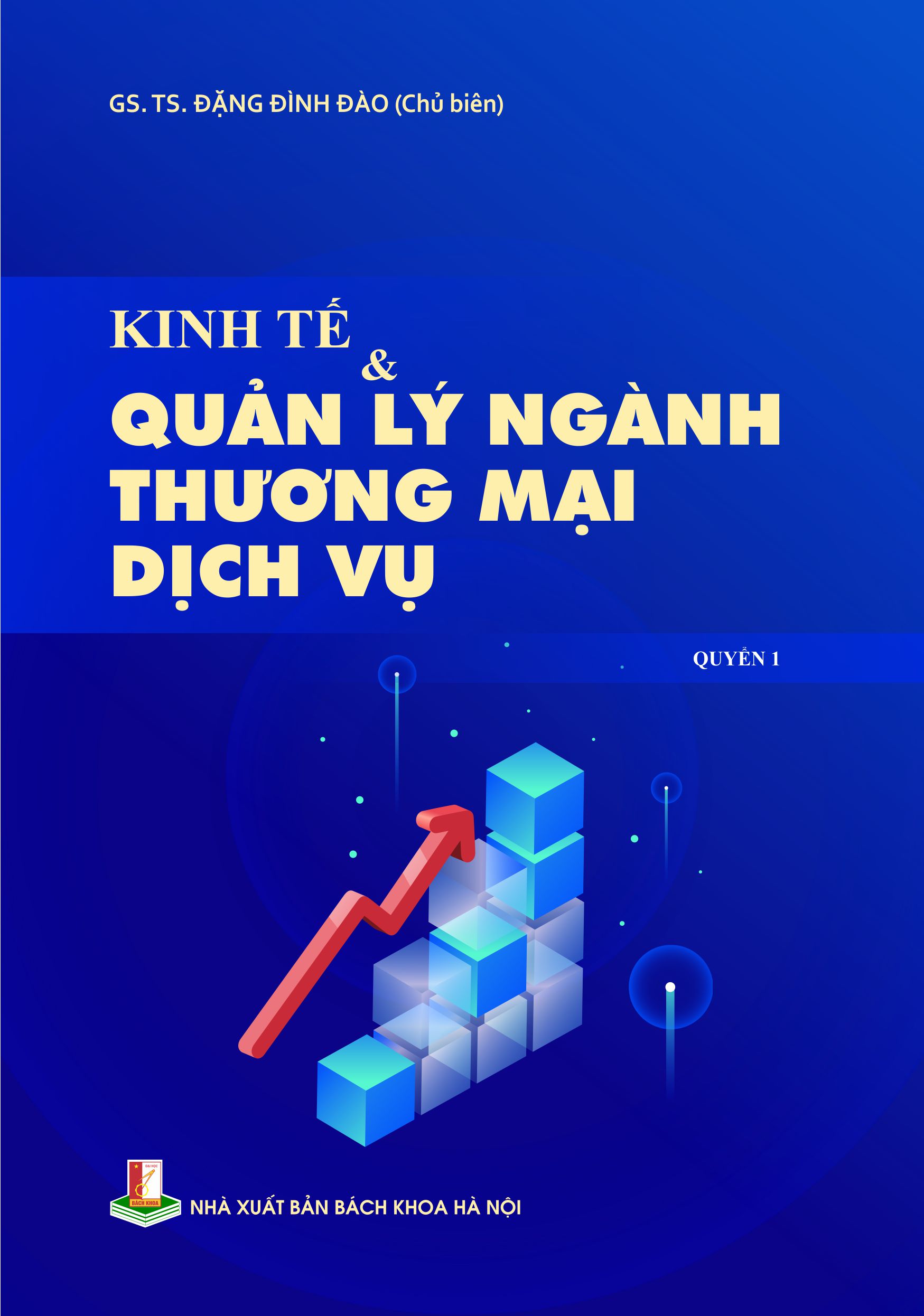 Kinh tế & quản lý ngành thương mại dịch vụ Quyển 1