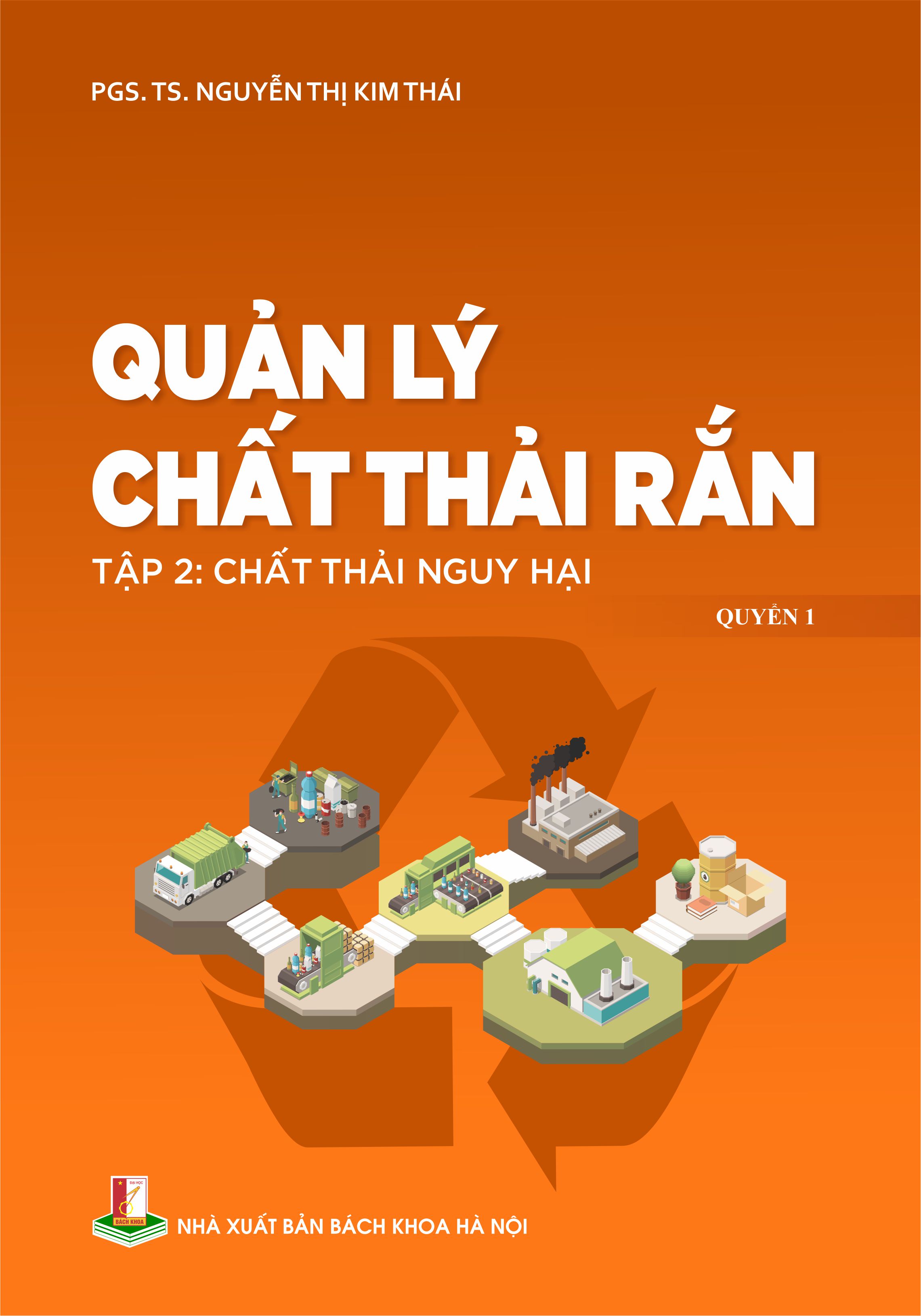 Quản lý chất thải rắn - Tập 2: Chất thải nguy hại (Quyển 1)