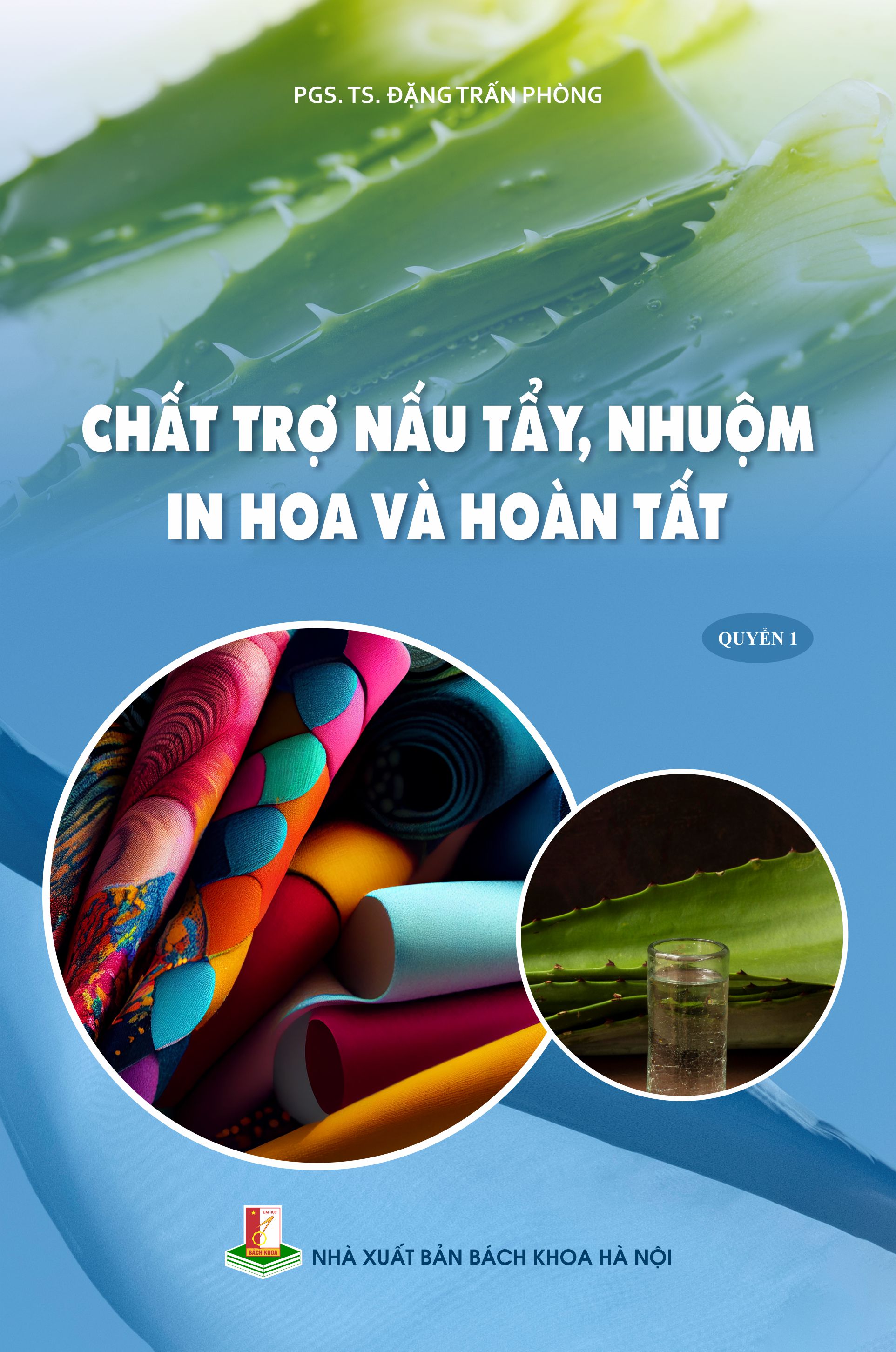 Chất trợ nấu tẩy, nhuộm in hoa và hoàn tất Quyển 1