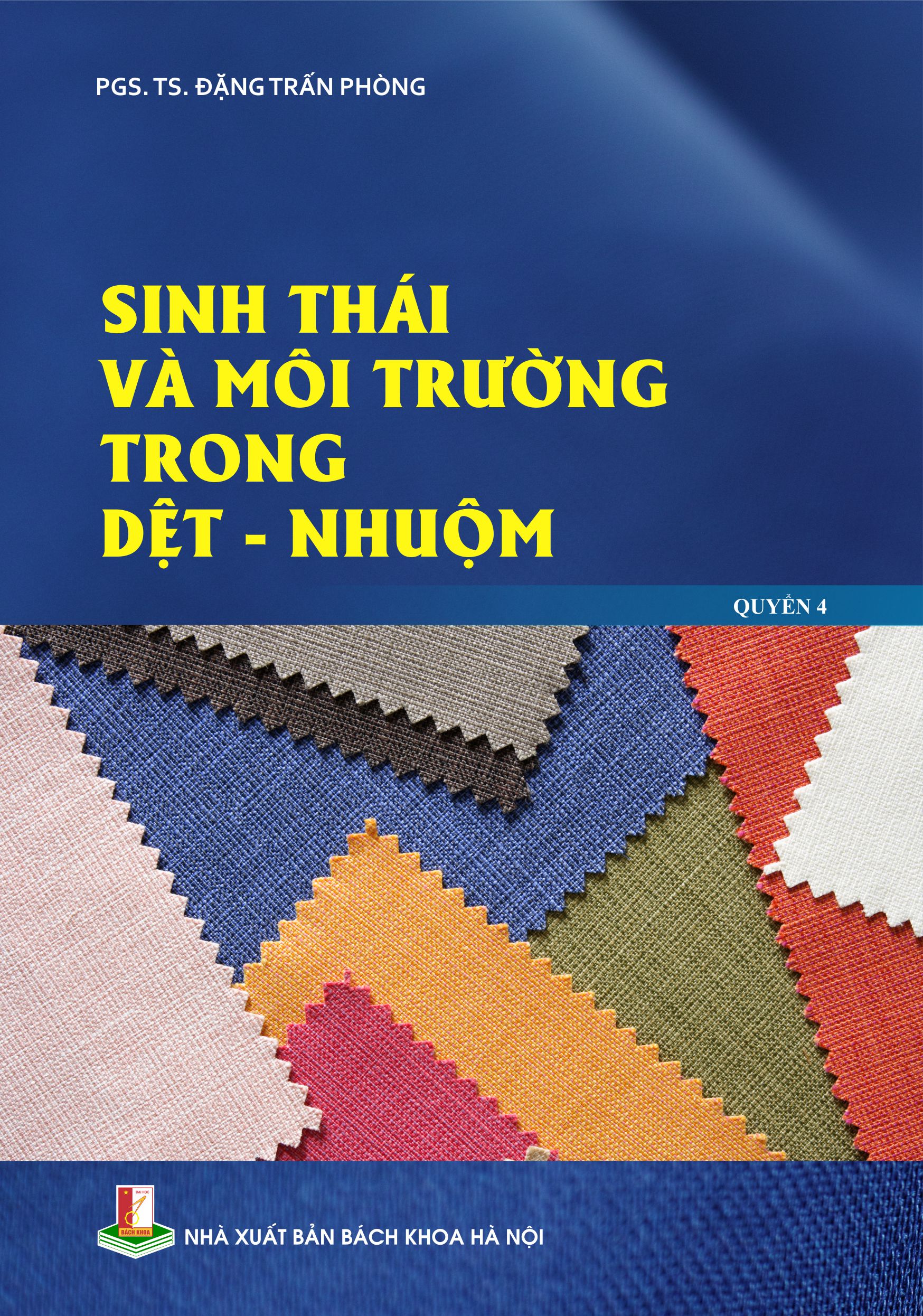 Sinh thái và môi trường trong dệt - nhuộm Quyển 4