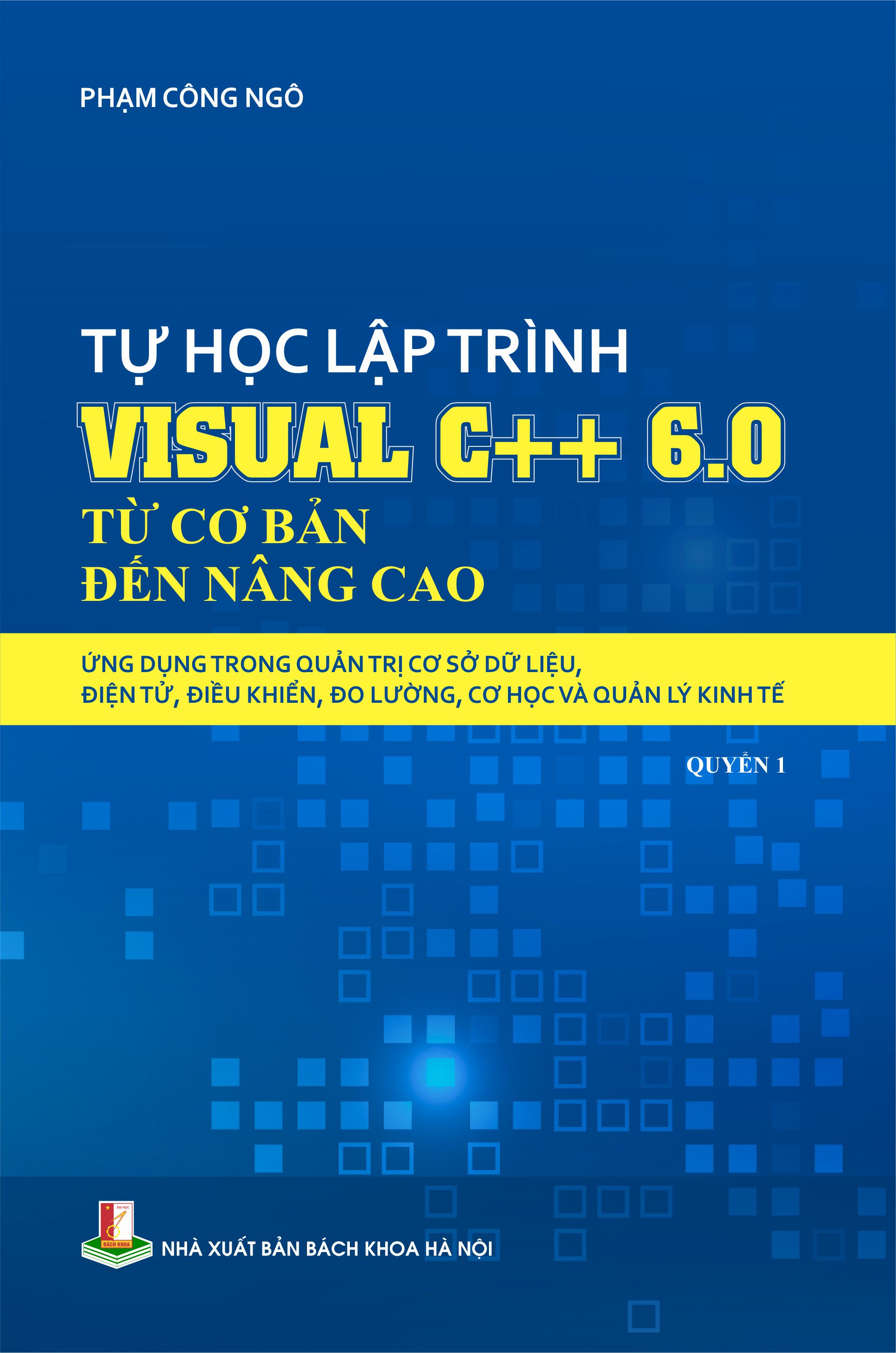 Tự học lập trình visual C++ 6.0 từ cơ bản đến nâng cao Quyển 1