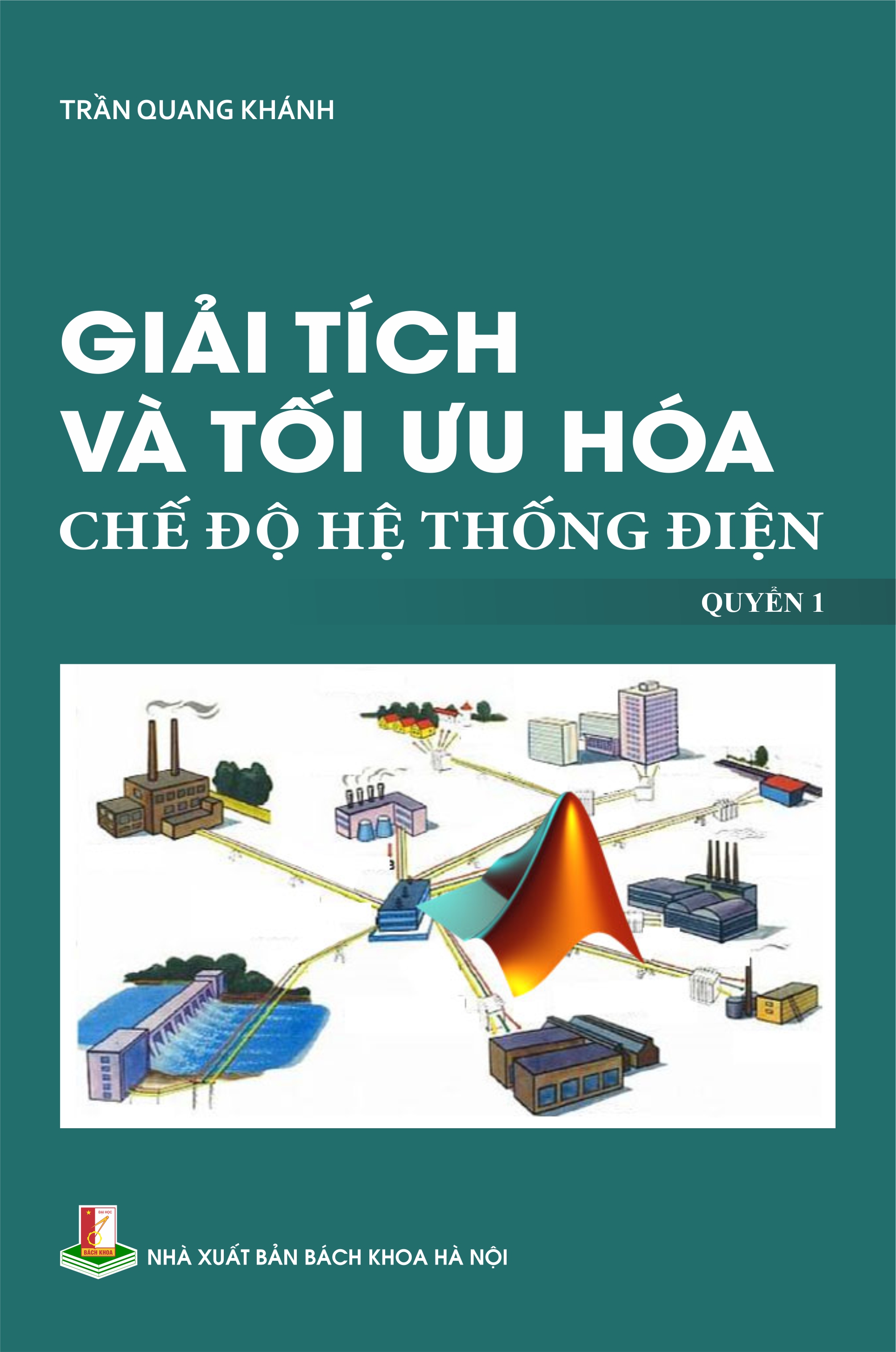 Giải tích & Tối ưu hóa chế độ hệ thống điện Quyển 1