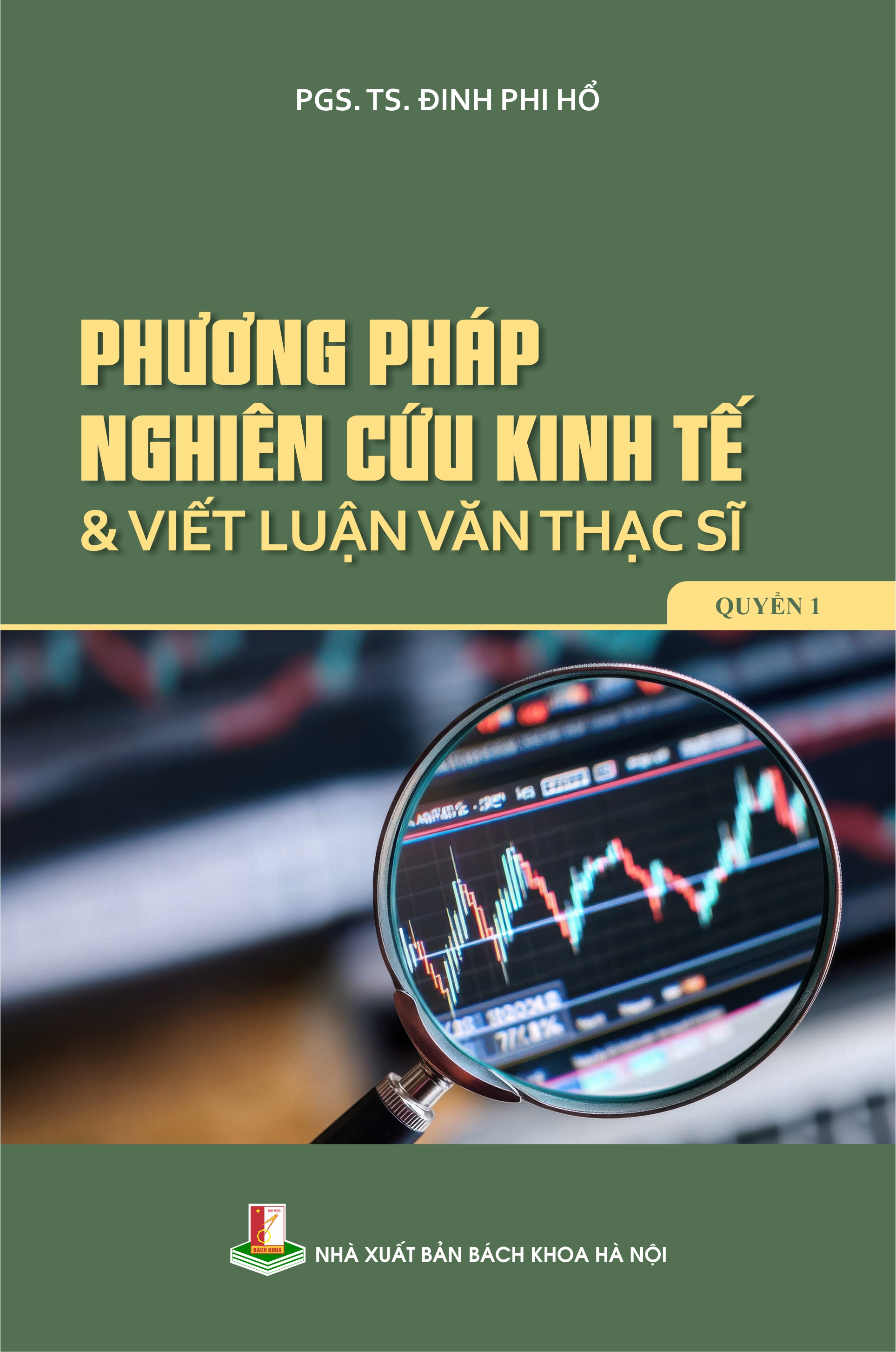 Phương pháp nghiên cứu kinh tế & viết luận văn thạc sĩ Quyển 1