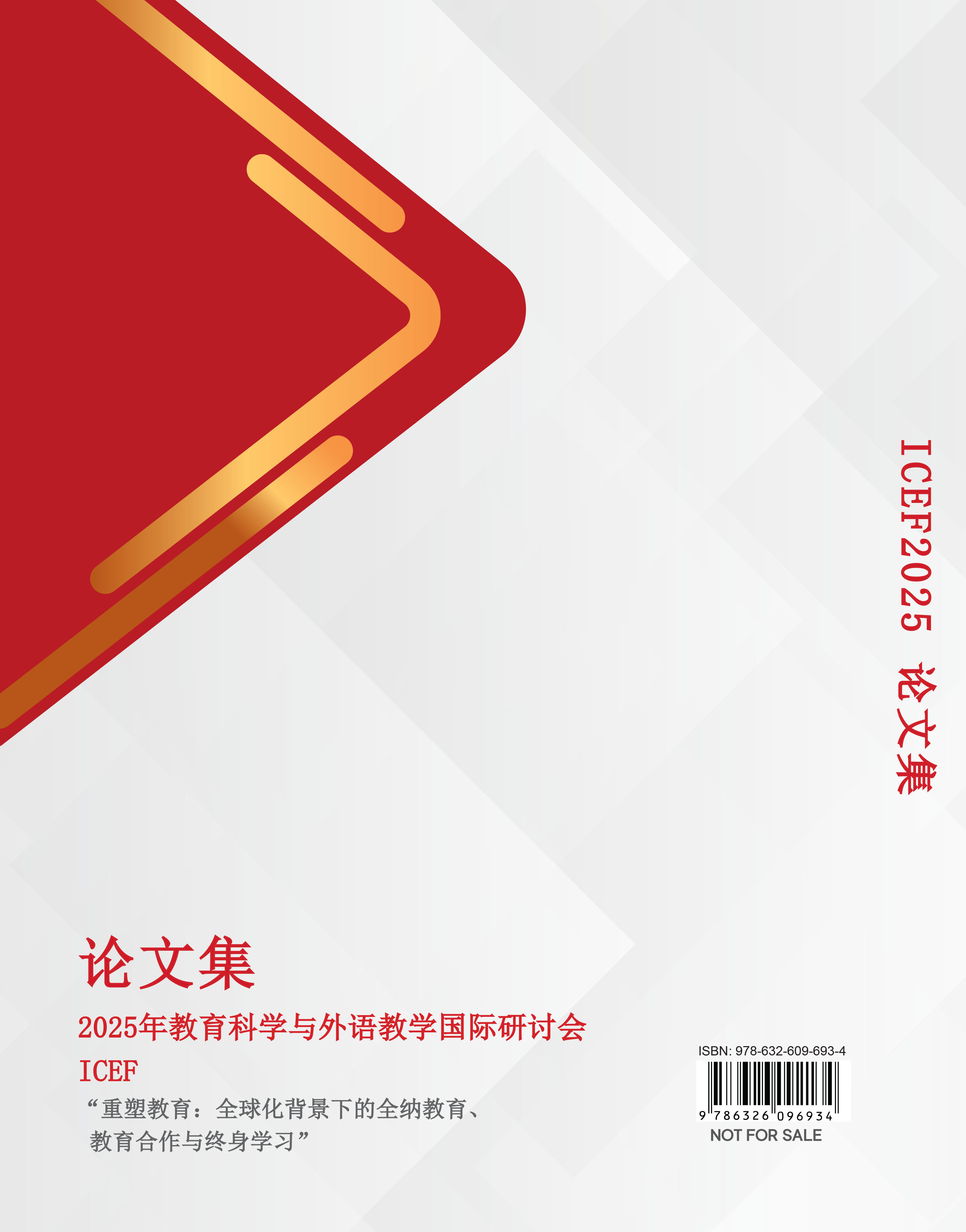 论文集
2025 年教育科学与外语教学国际研讨会
ICEF 
“重塑教育：全球化背景下的全纳教育、教育合作与终身学习”
下龙 2025 年10 月