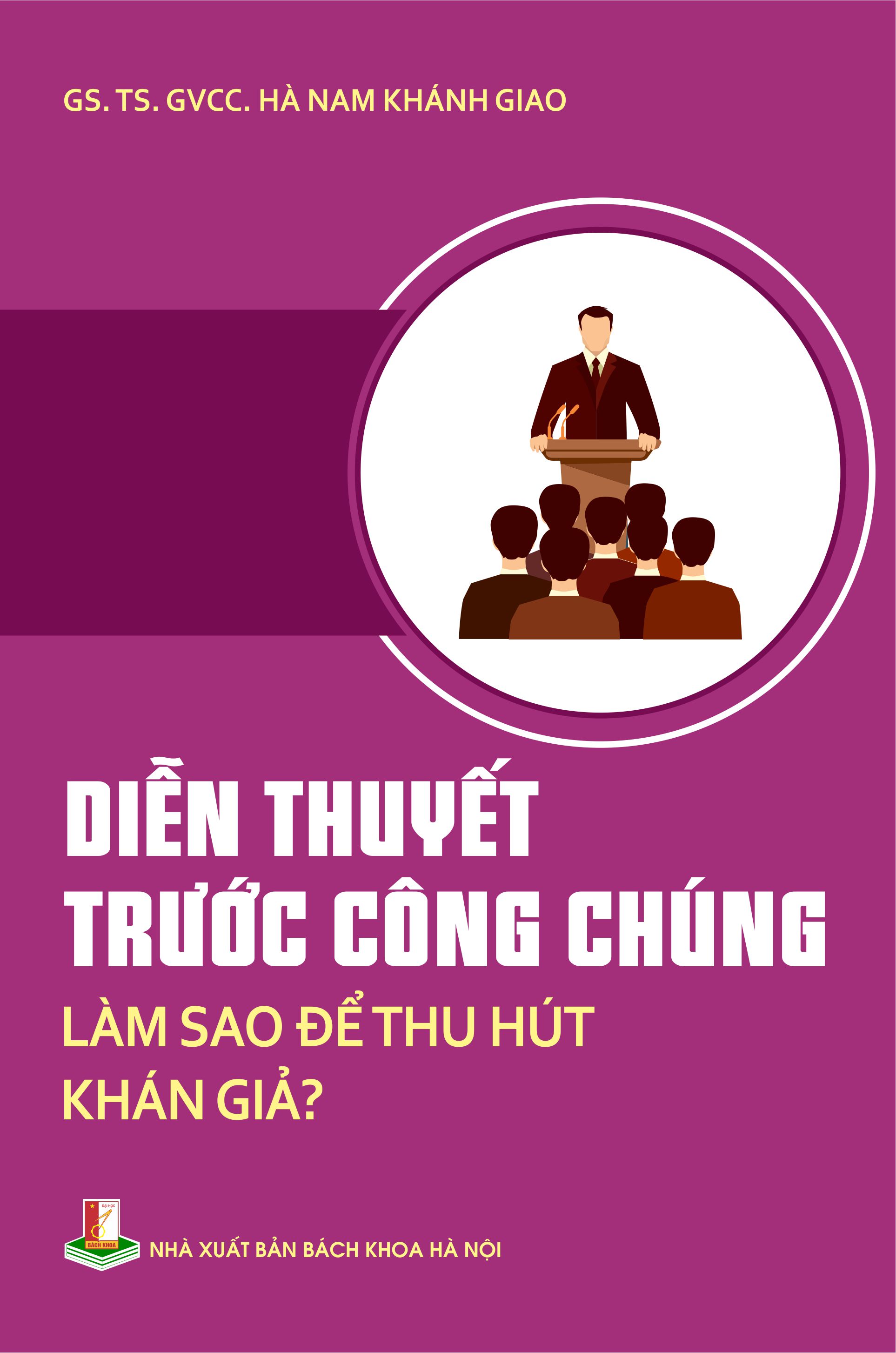 Diễn thuyết trước công chúng: Làm sao để thu hút khán giả?