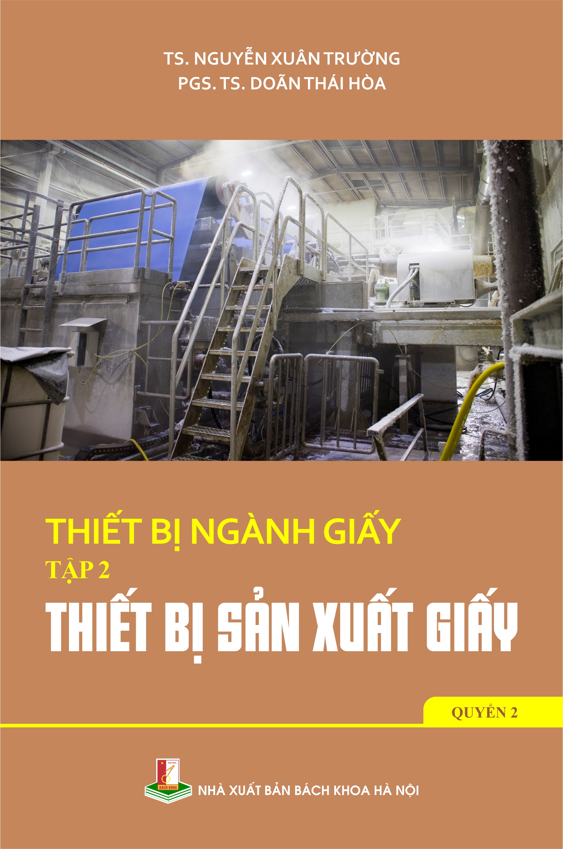 Thiết bị ngành giấy Tập 2 - Thiết bị sản xuất giấy Quyển 2