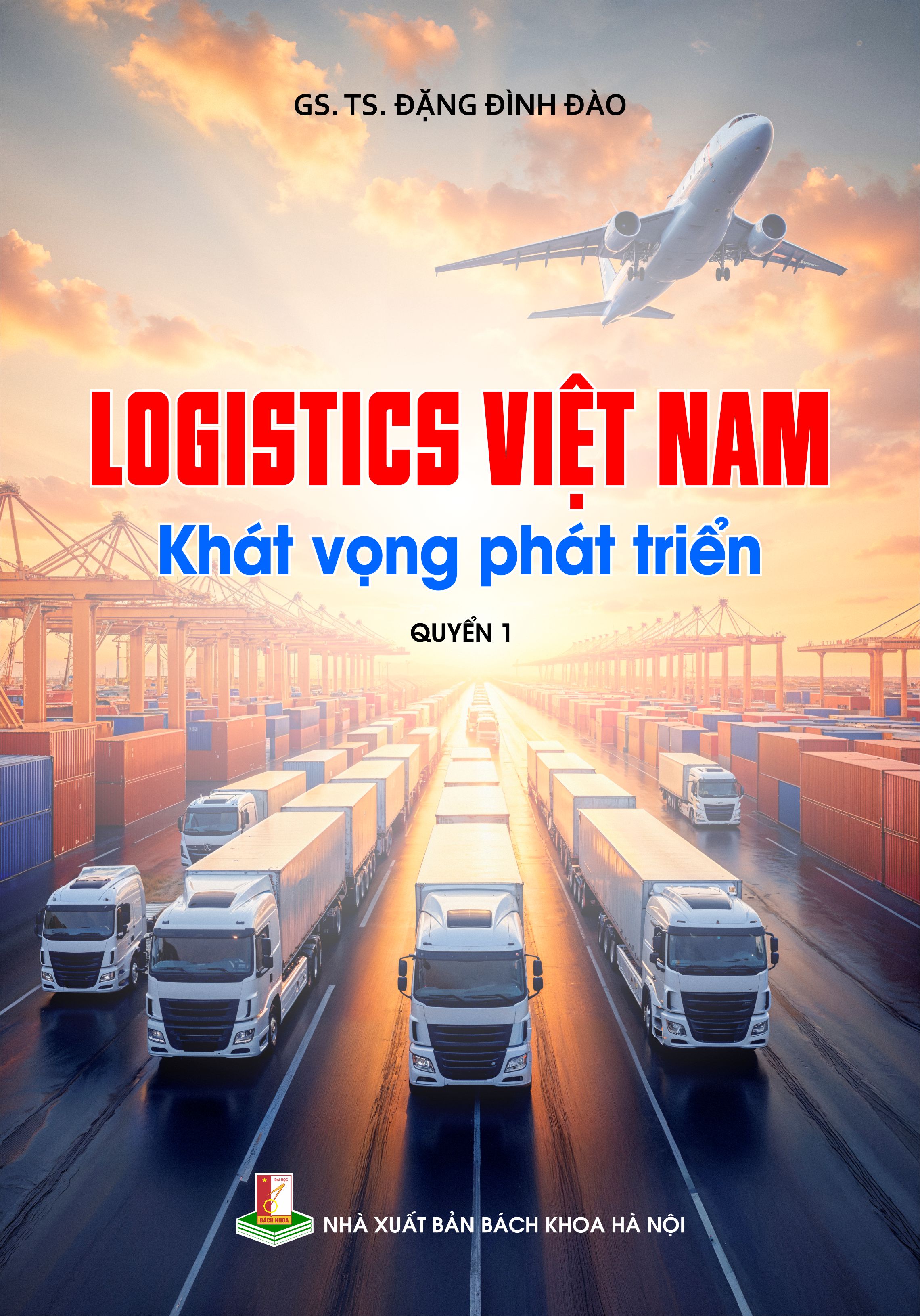 Logistics Việt Nam - Khát vọng phát triển Quyển 1