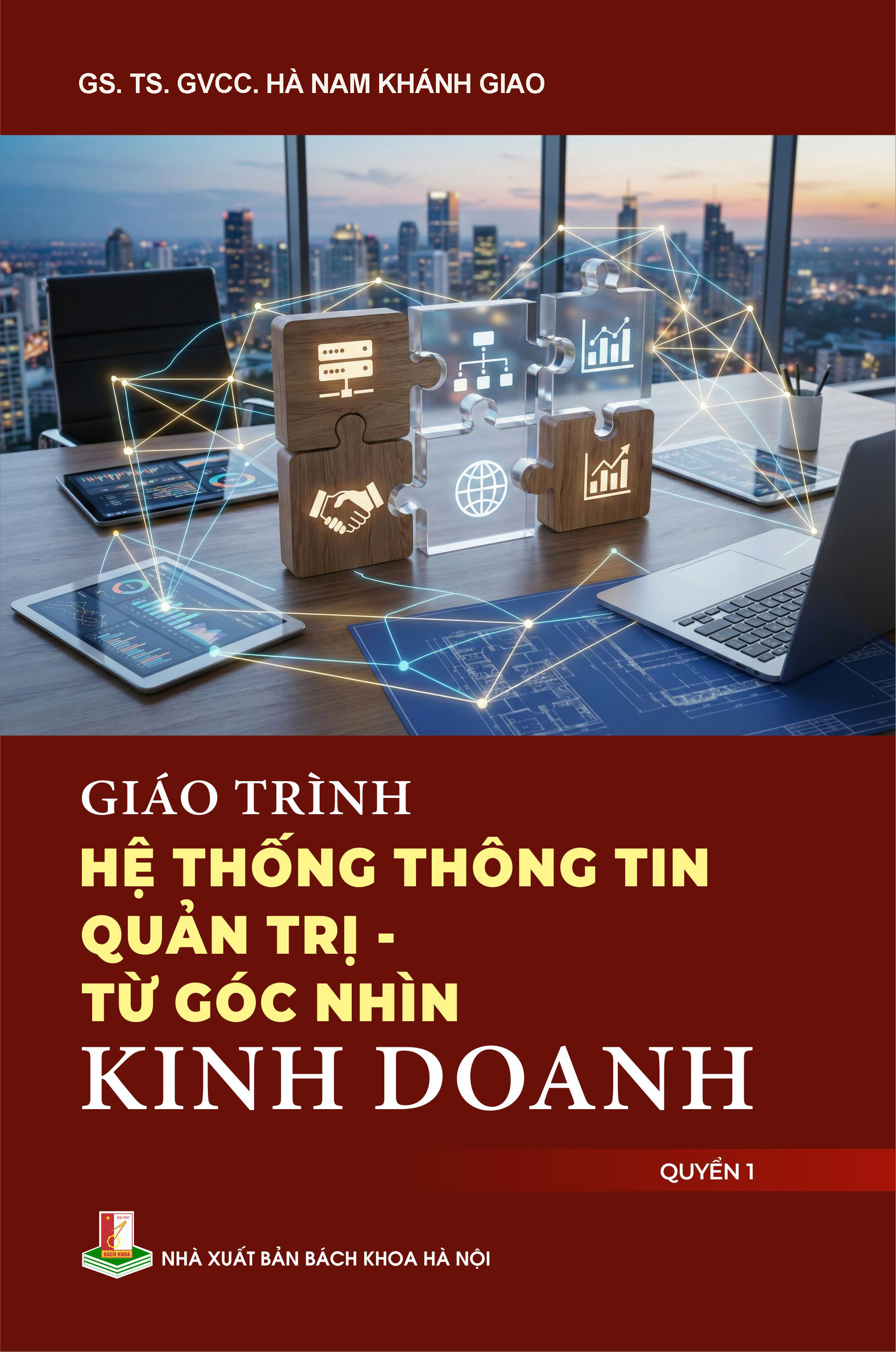 Giáo trình Hệ thống thông tin quản trị - Từ góc nhìn kinh doanh Quyển 1