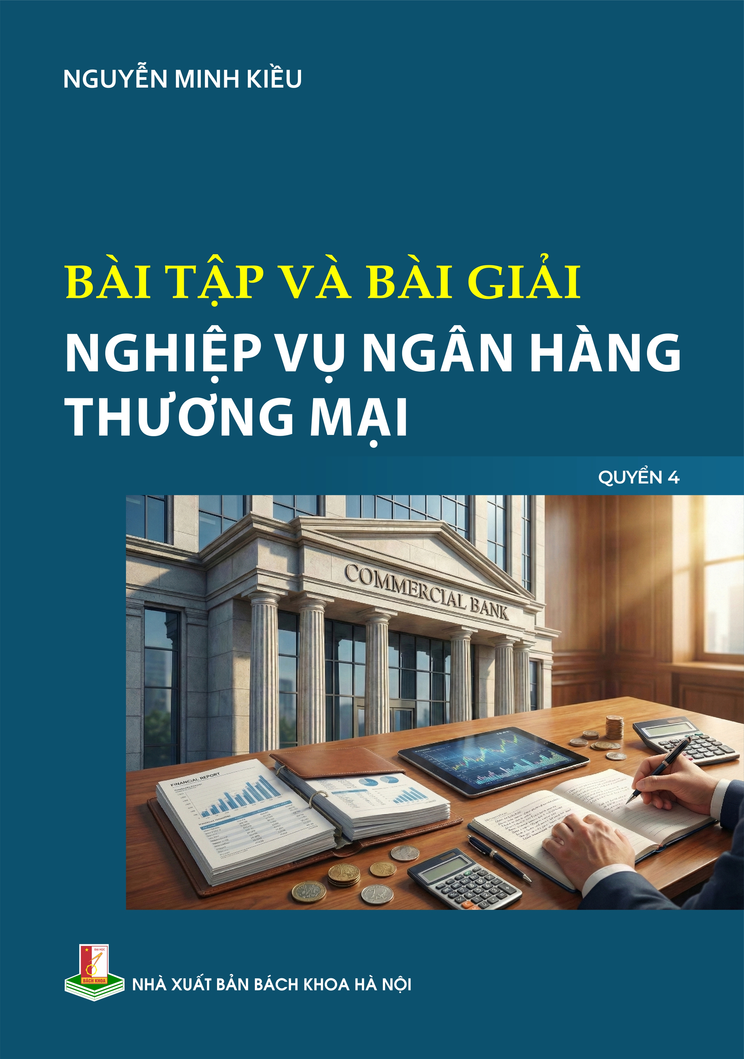 Bài tập và bài giải nghiệp vụ ngân hàng thương mại Quyển 4