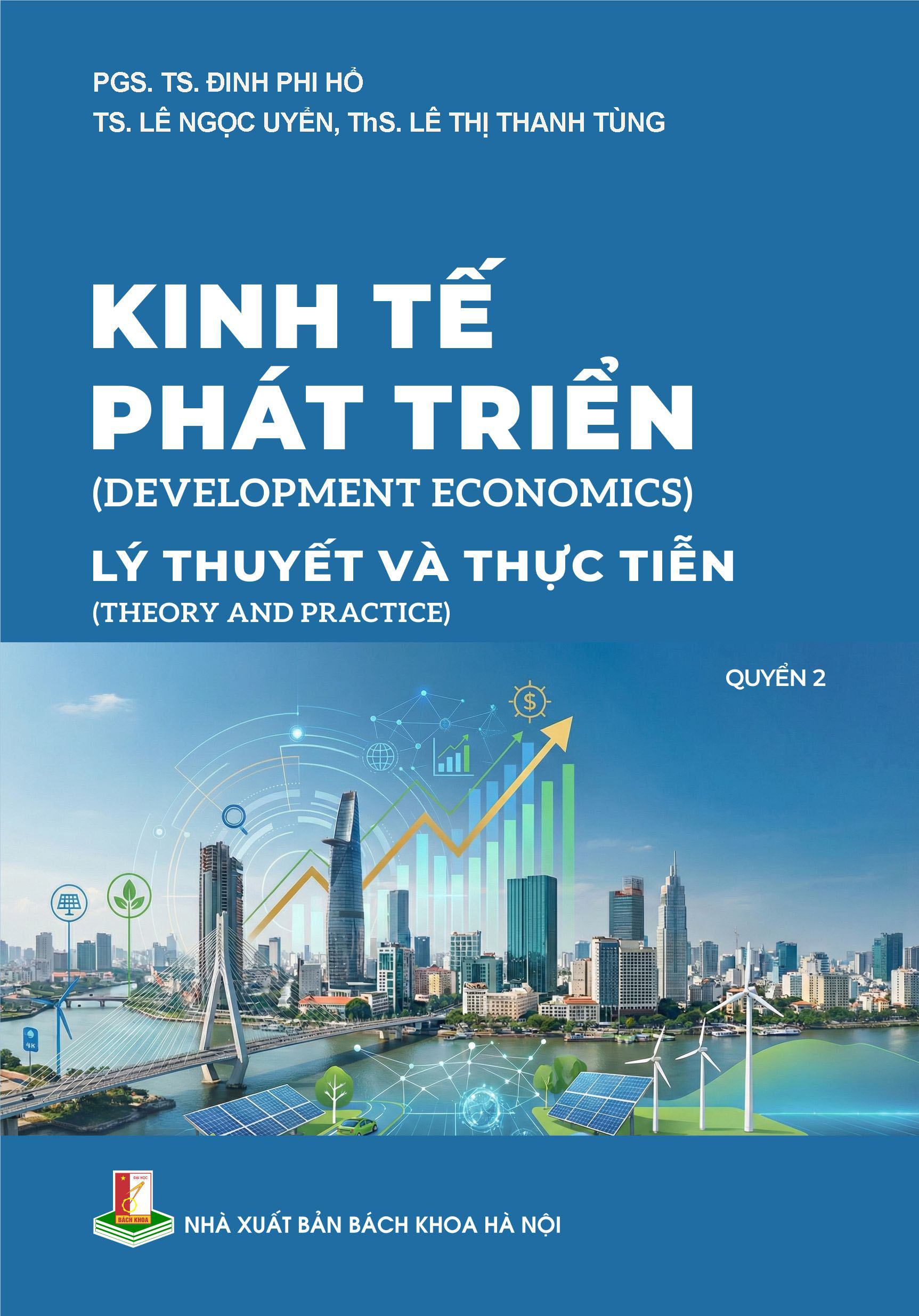 Kinh tế phát triển (Development Economics): Lý thuyết và thực tiễn (Theory and practice) Quyển 2