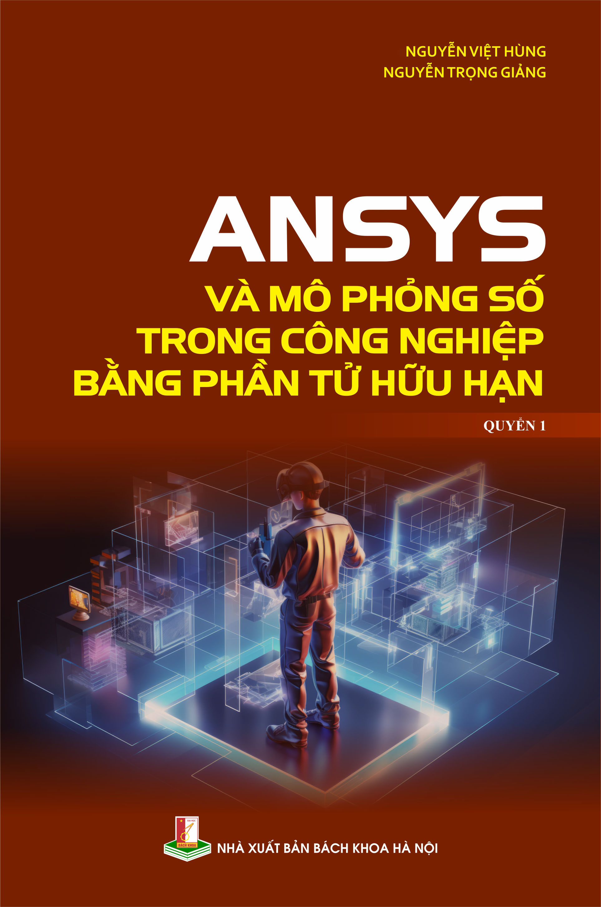 Ansys và mô phỏng số trong công nghiệp bằng phần tử hữu hạn Quyển 1