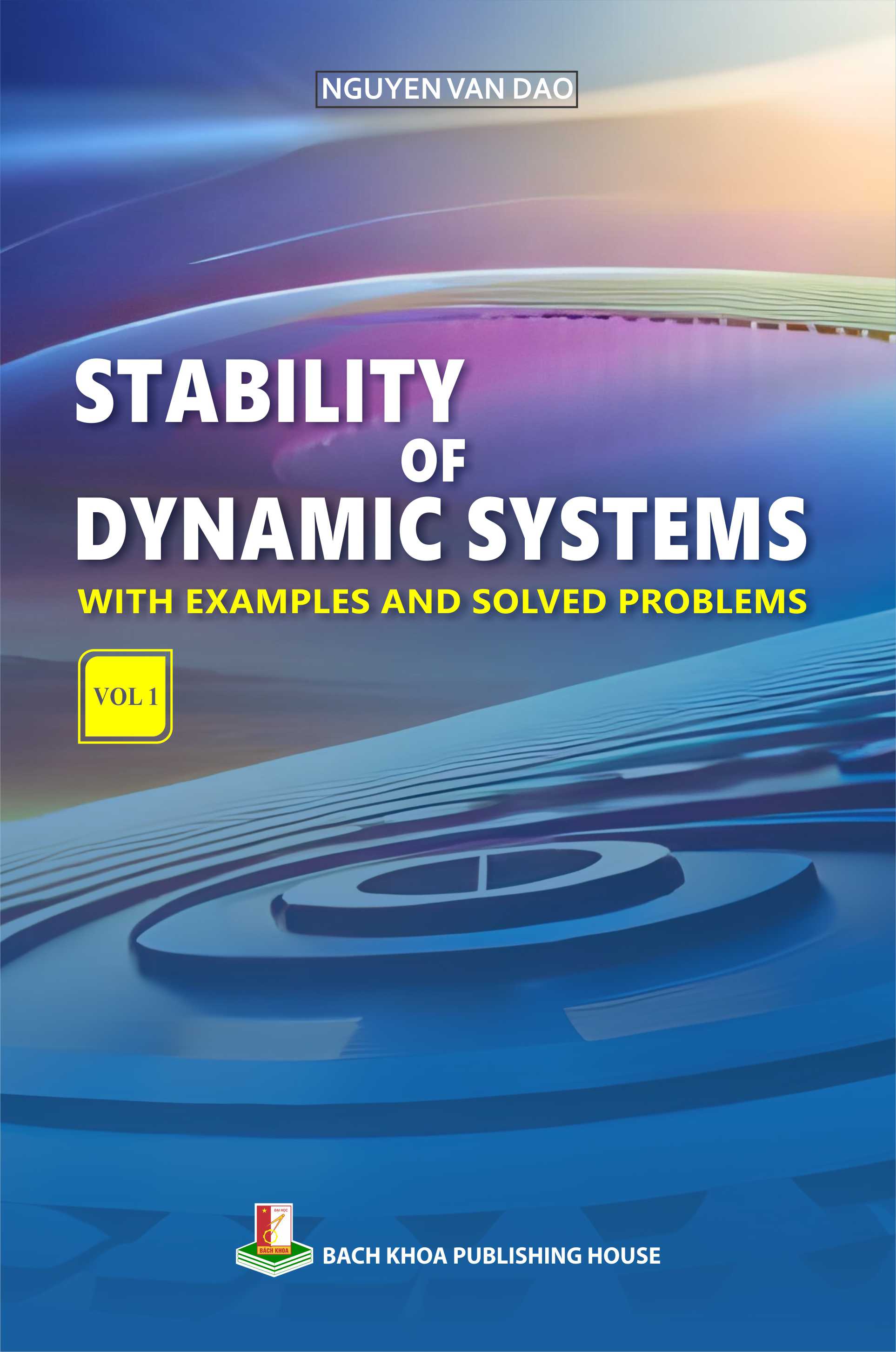 Stability of dynamic systems with examples and solved problems Vol 1