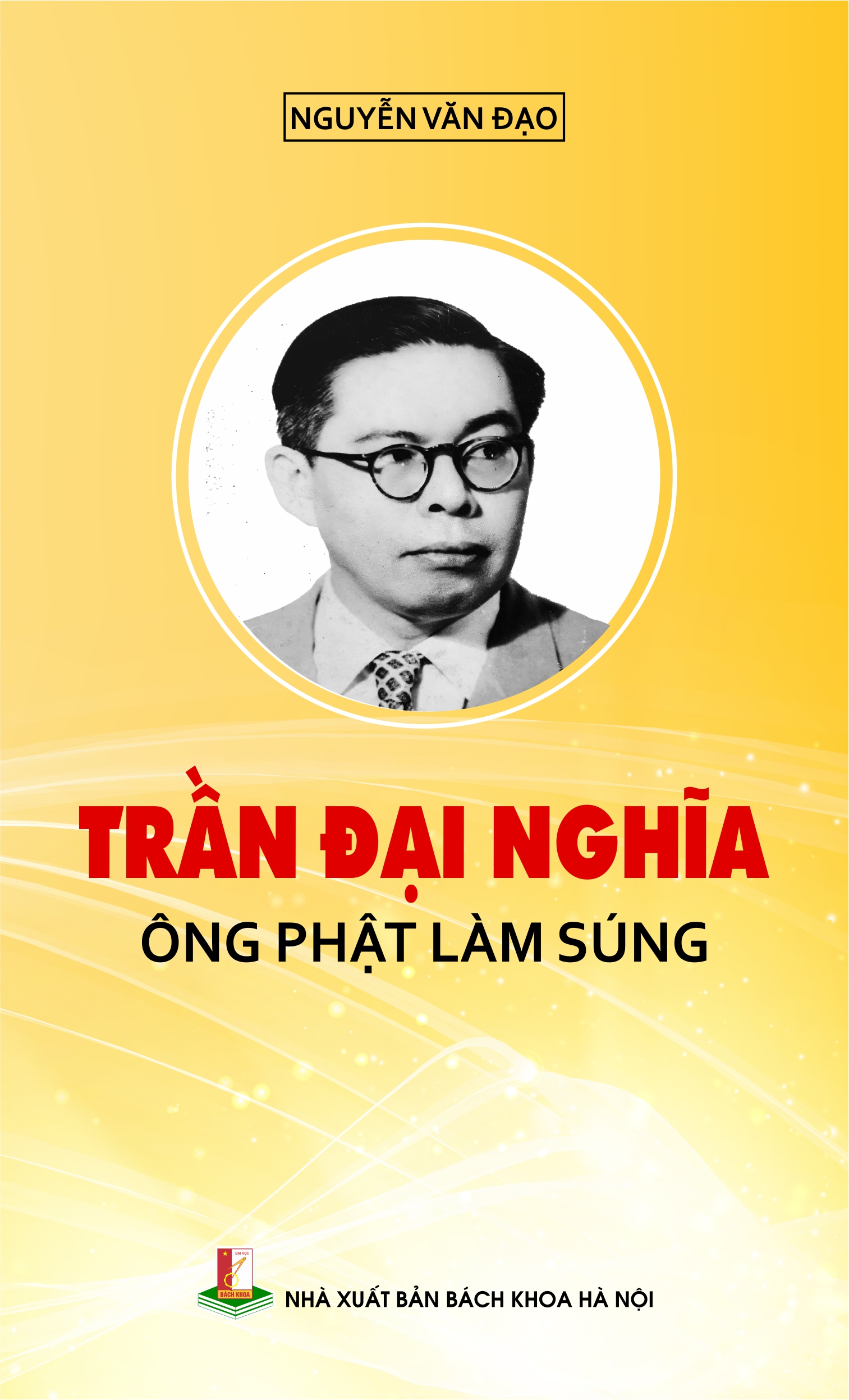 Trần Đại Nghĩa ông Phật làm súng