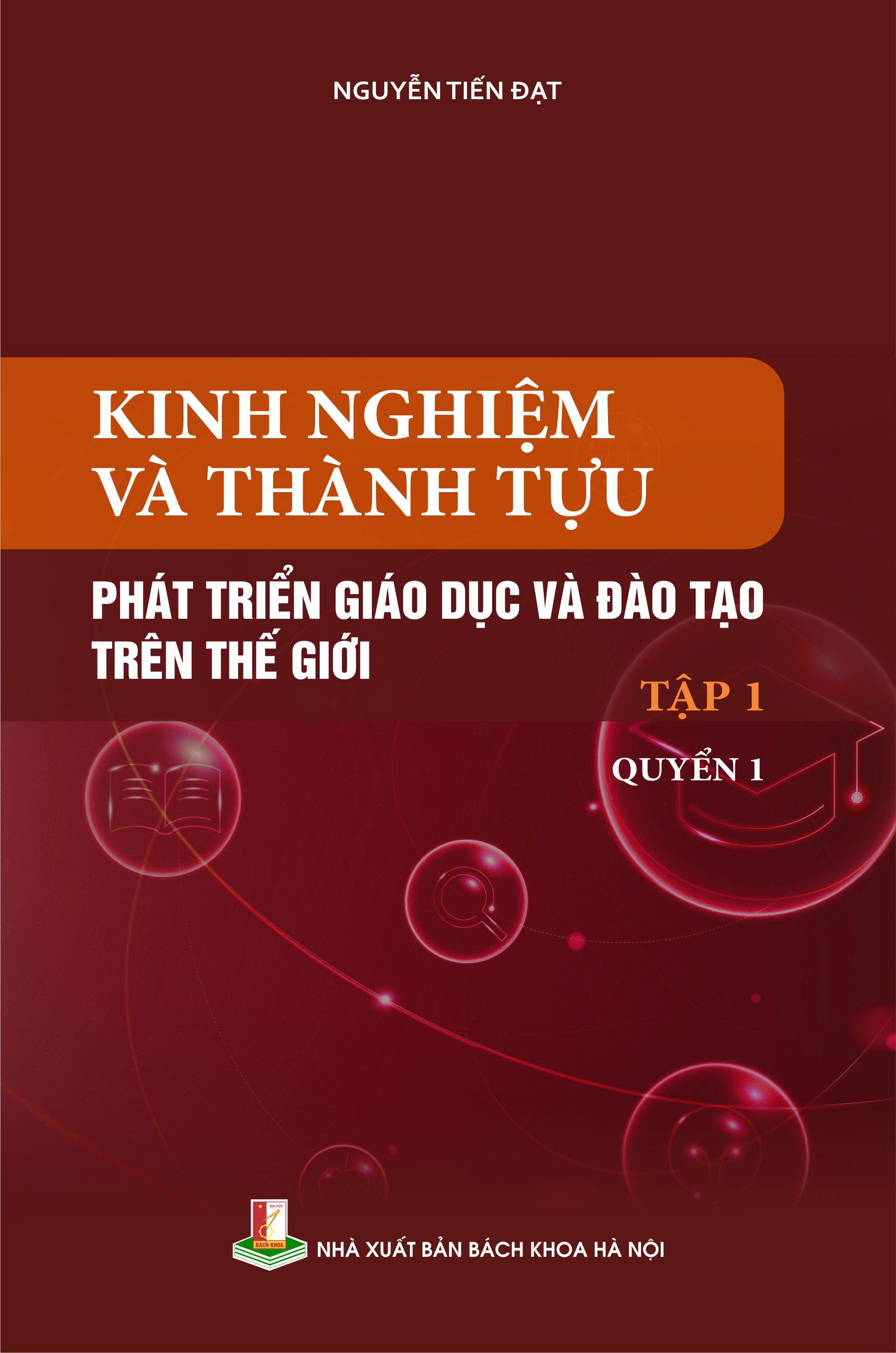 Kinh nghiệm và thành tựu phát triển Giáo dục và Đào tạo trên thế giới - Tập 1 Quyển 1