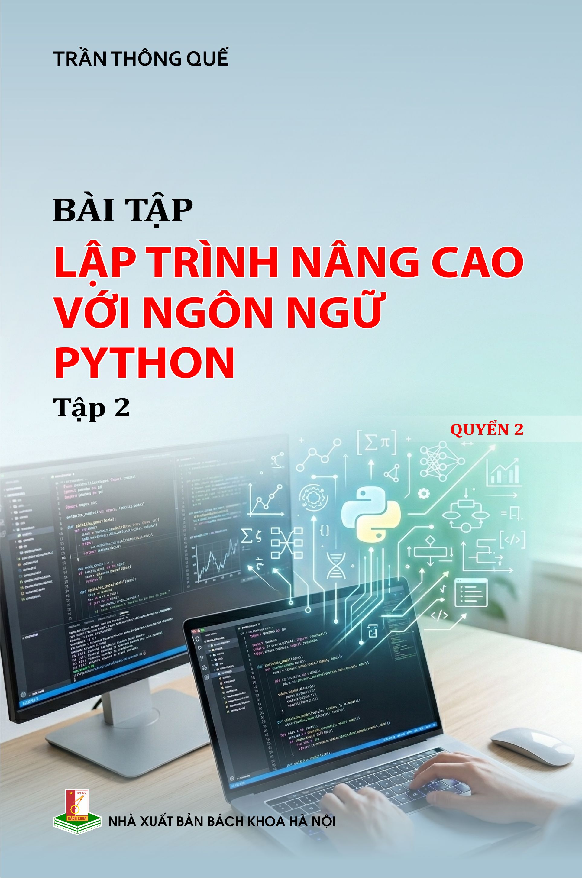 Bài tập lập trình nâng cao với ngôn ngữ Python Tập 2 (Quyển 2)