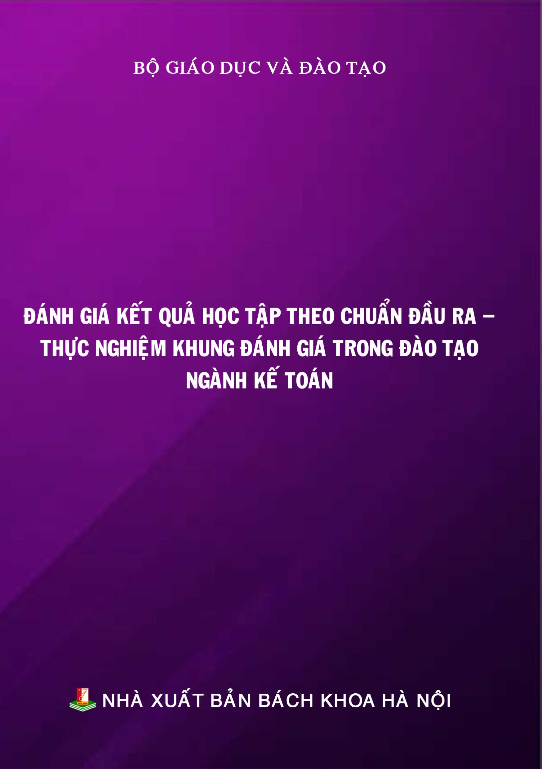 Đánh giá kết quả học tập theo chuẩn đầu ra - thực nghiệm khung đánh giá trong đào tạo ngành kế toán