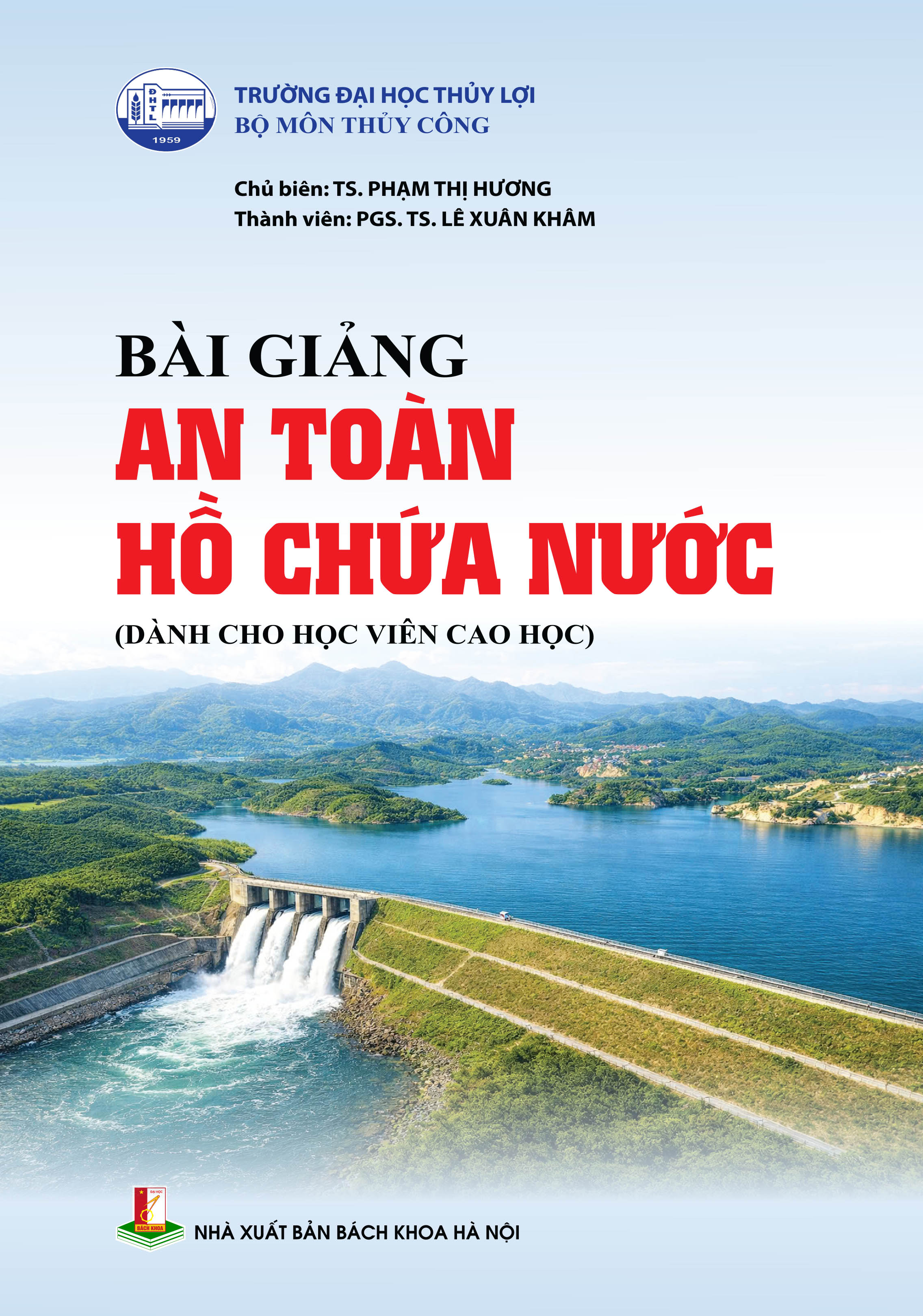 Bài giảng An toàn hồ chứa nước
(Dành cho học viên cao học)