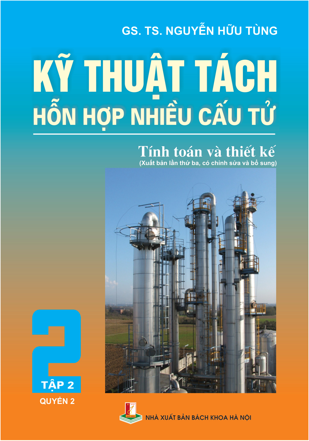 Kỹ thuật tách hỗn hợp nhiều cấu tử Tập 2 - Quyển 2