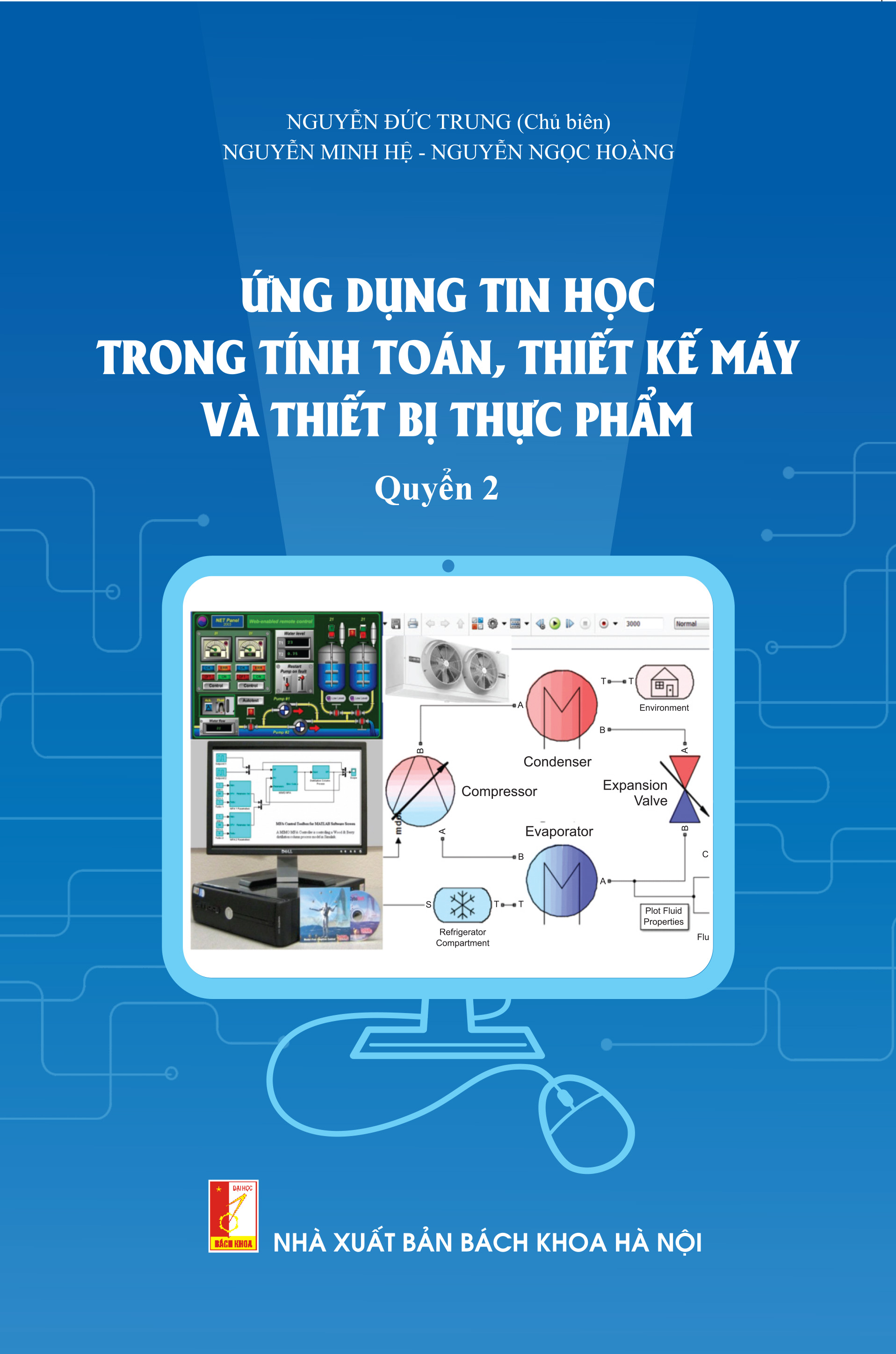 Ứng dụng tin học trong tính toán thiết kế máy và thiết bị thực phẩm Quyển 2