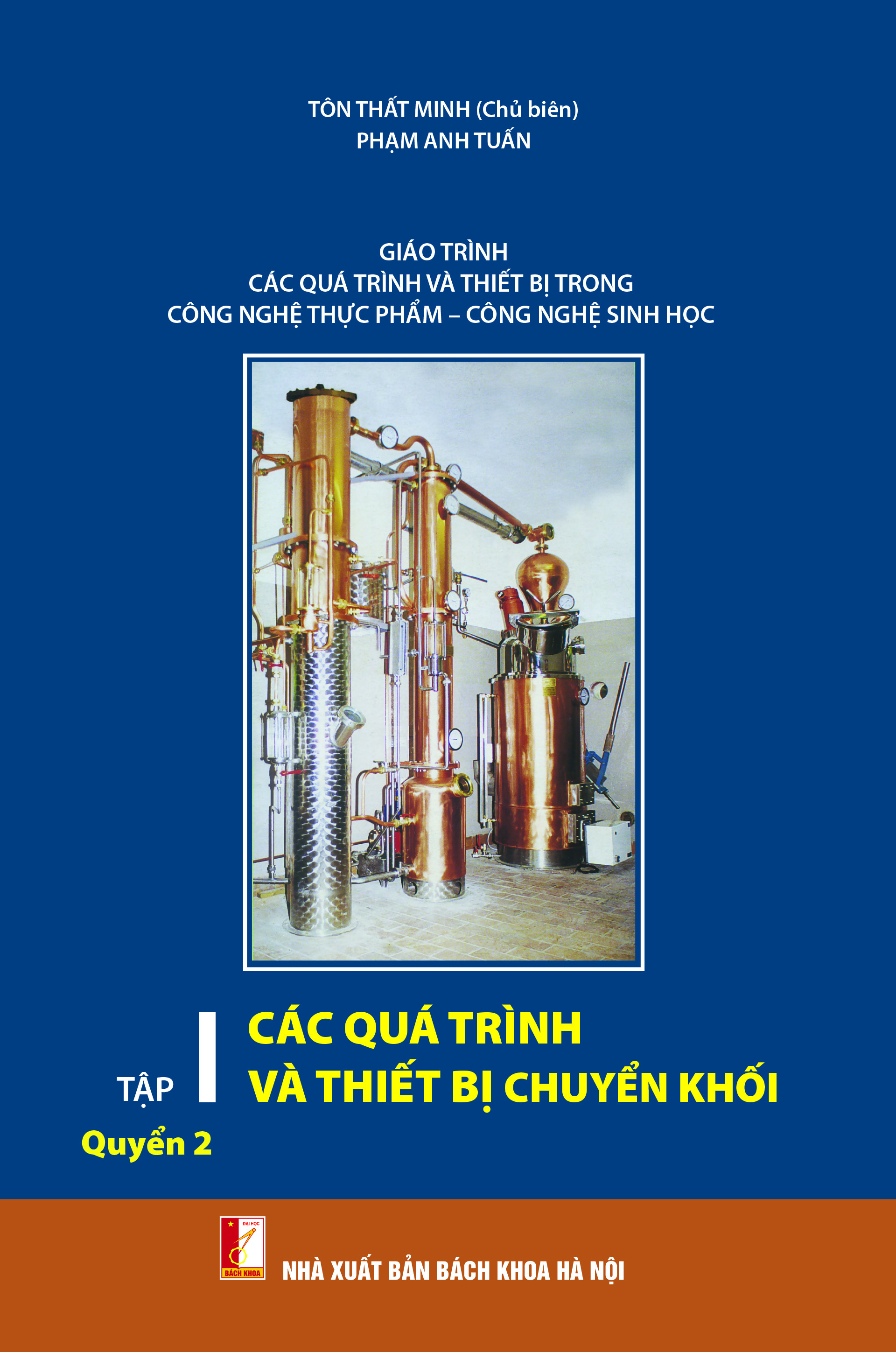 GT Các quá trình và thiết bị trong CNTP - CNSH Tập I Các quá trình và thiết bị chuyển khối Quyển 2