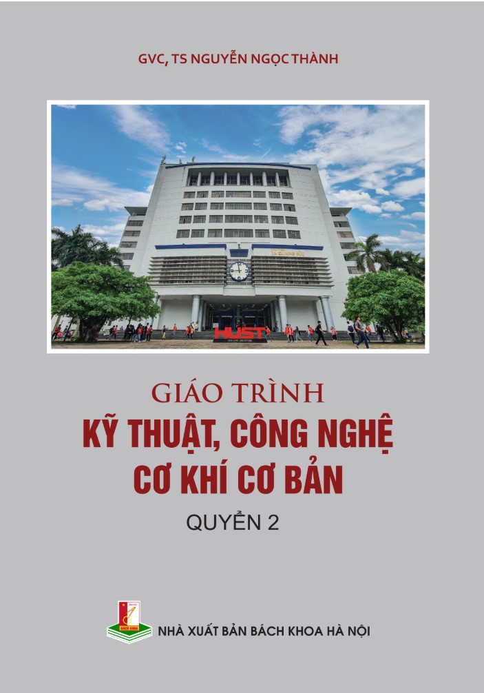 Giáo trình Kỹ thuật, công nghệ cơ khí cơ bản Quyển 2
