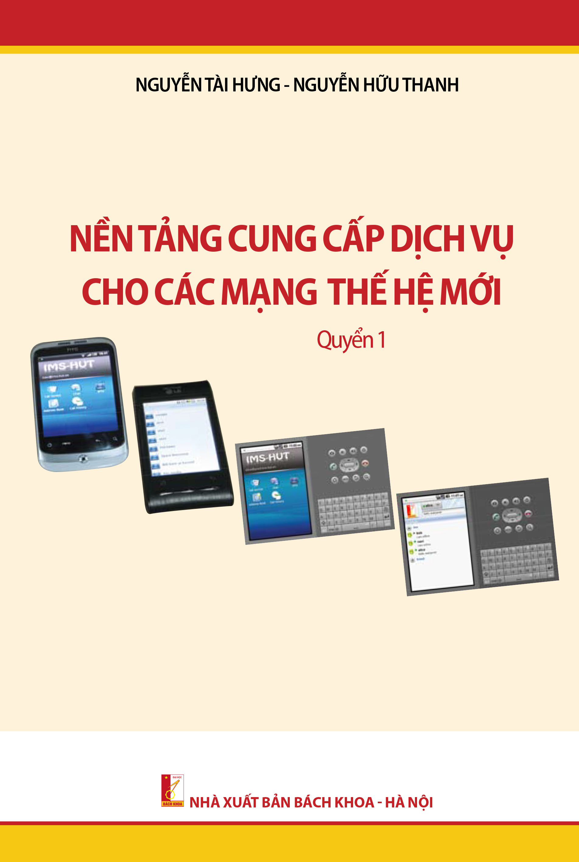Nền tảng cung cấp dịch vụ cho các mạng thế hệ mới Quyển 1
