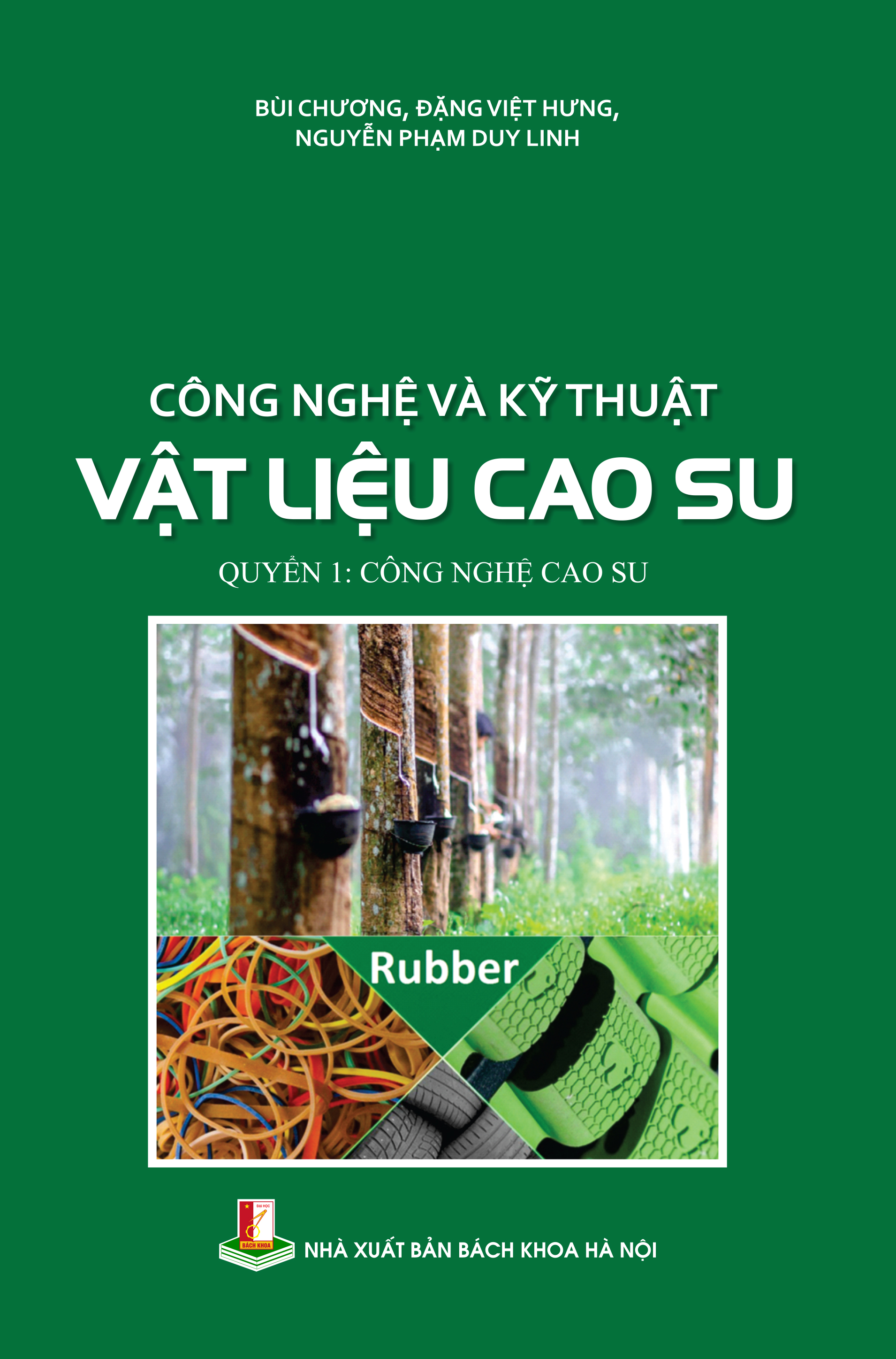 Công nghệ và kỹ thuật vật liệu cao su Quyển 1 Công nghệ cao su