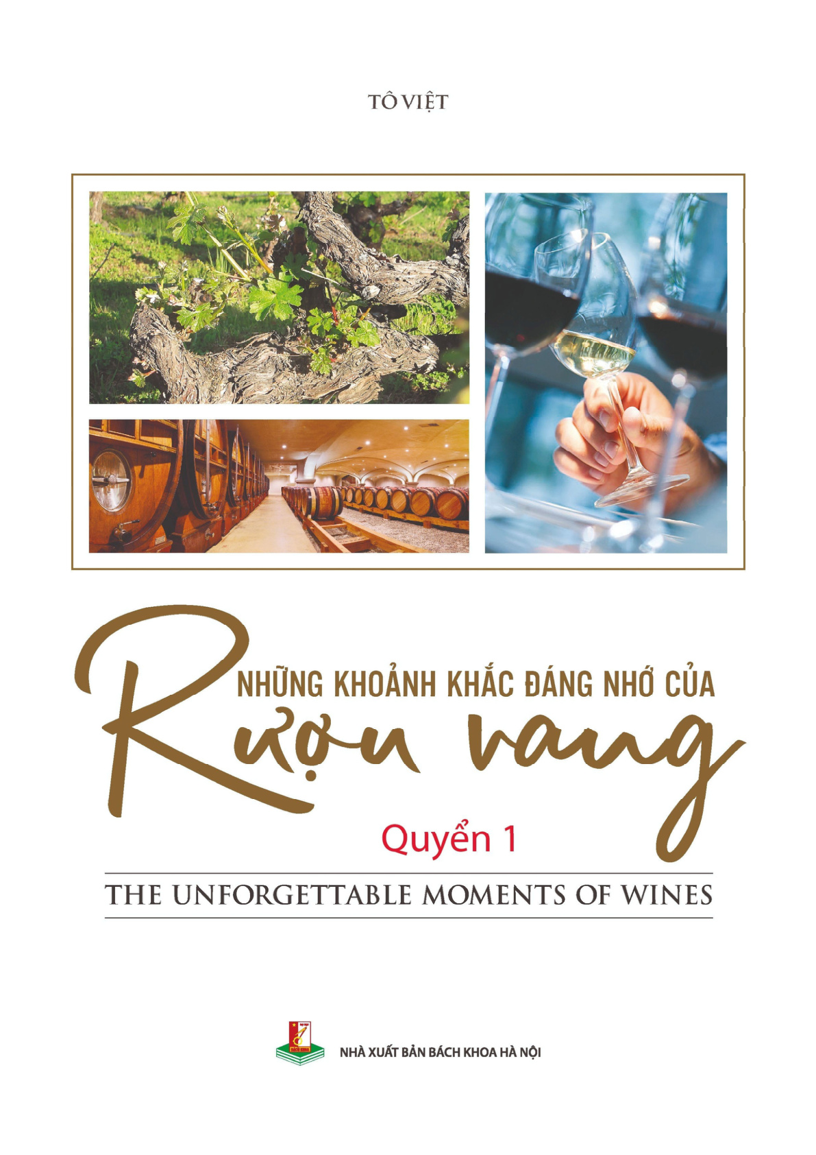 Những khoảnh khắc đáng nhớ của rượu vang Quyển 1